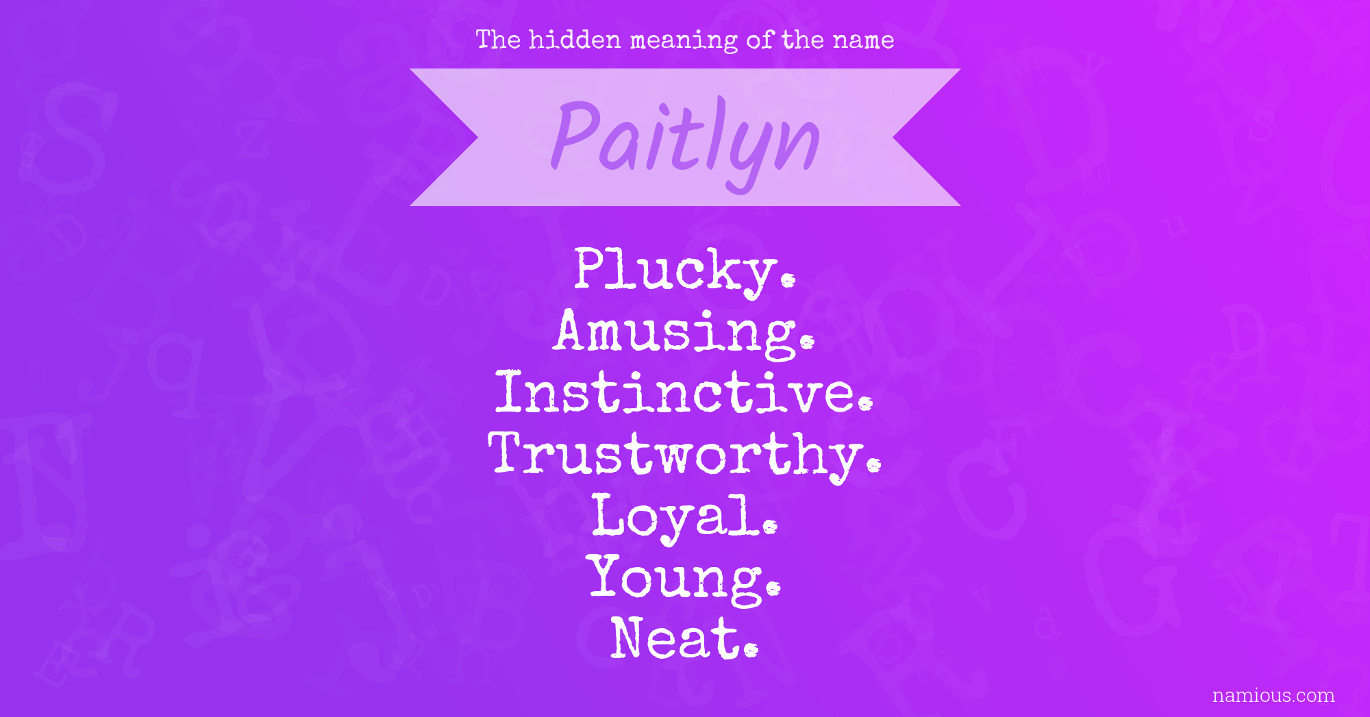 The hidden meaning of the name Paitlyn