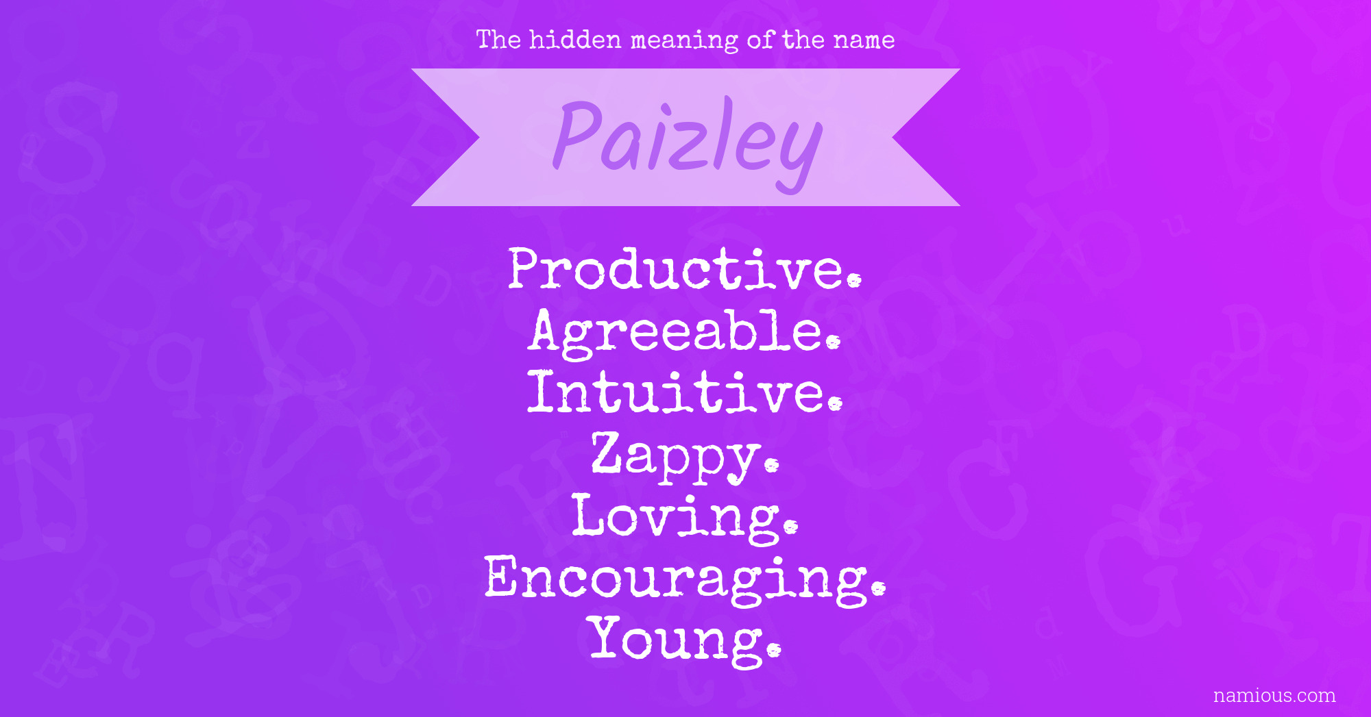 The hidden meaning of the name Paizley