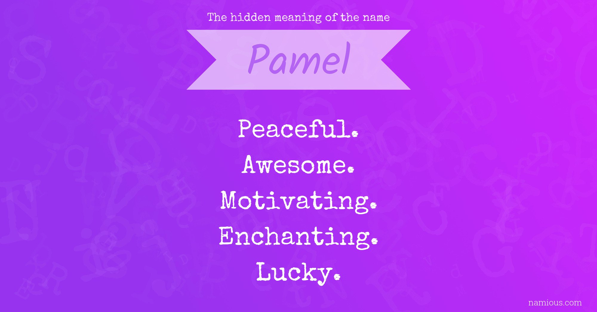 The hidden meaning of the name Pamel