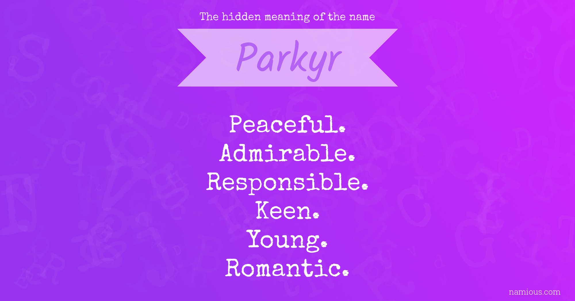 The hidden meaning of the name Parkyr