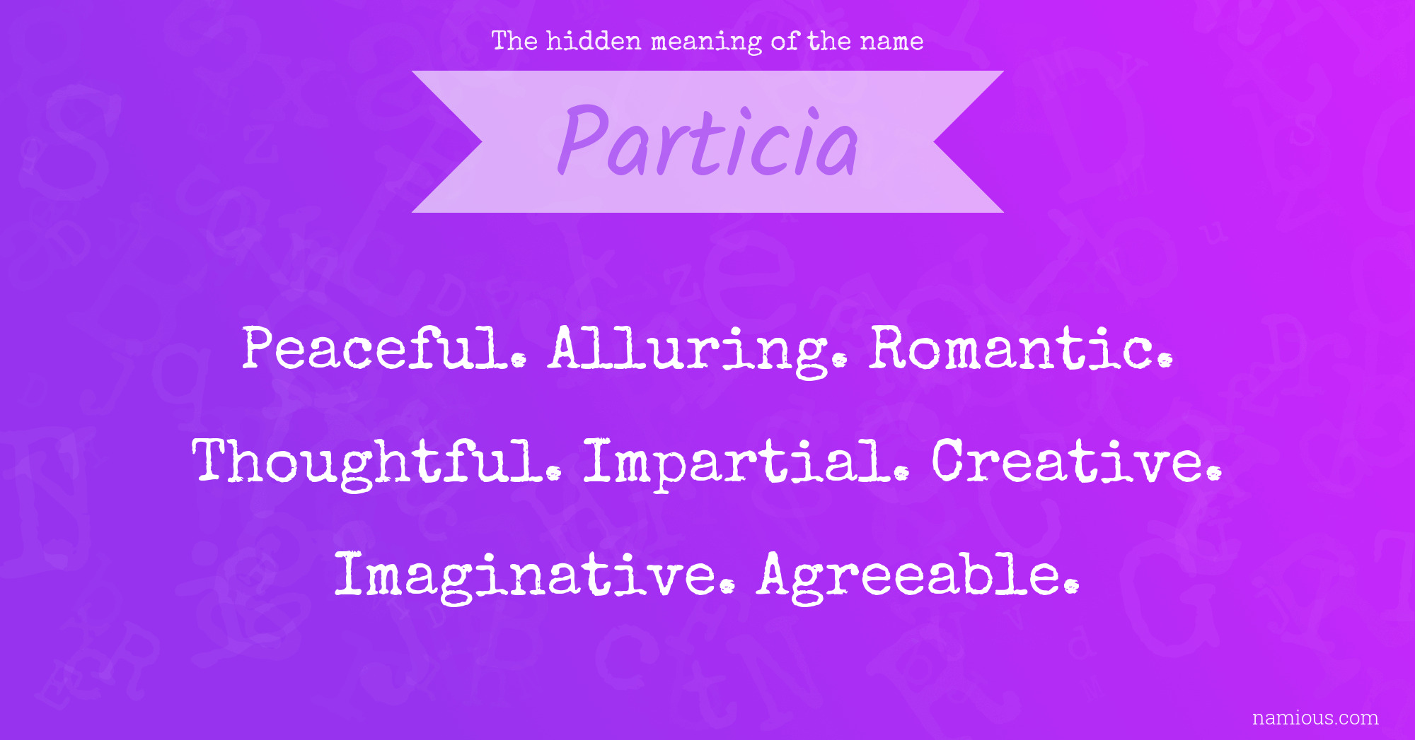 The hidden meaning of the name Particia