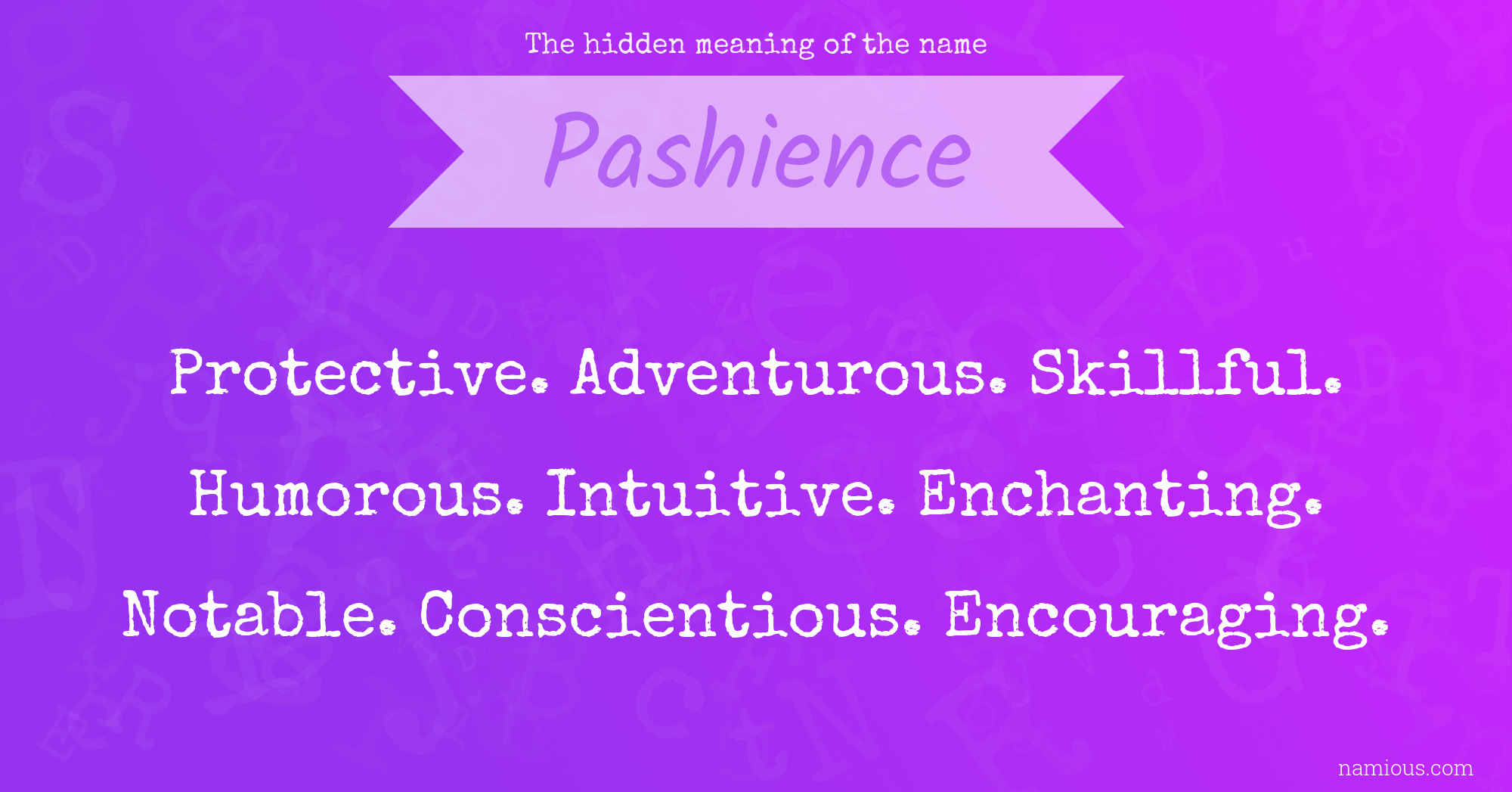 The hidden meaning of the name Pashience