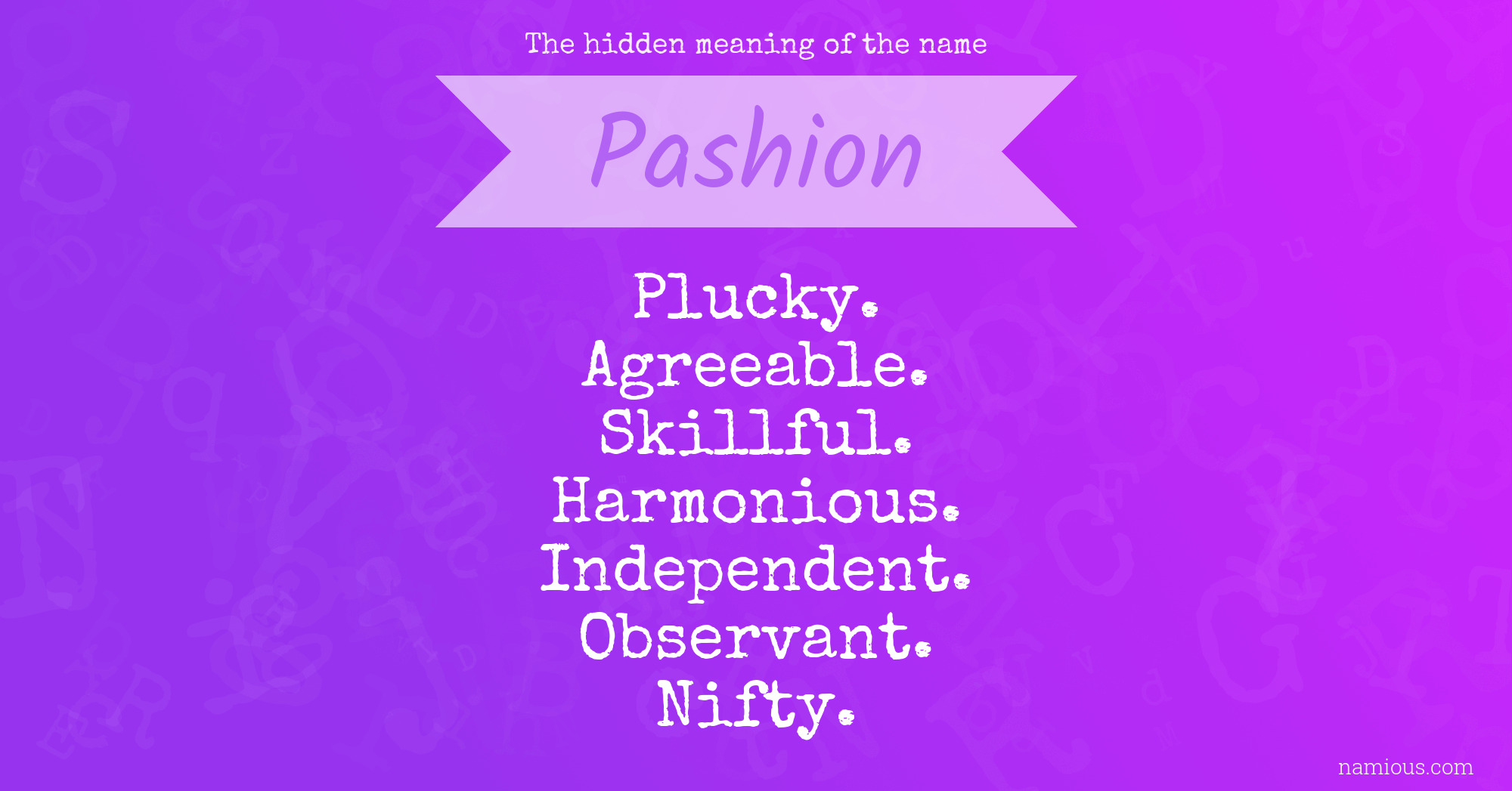 The hidden meaning of the name Pashion