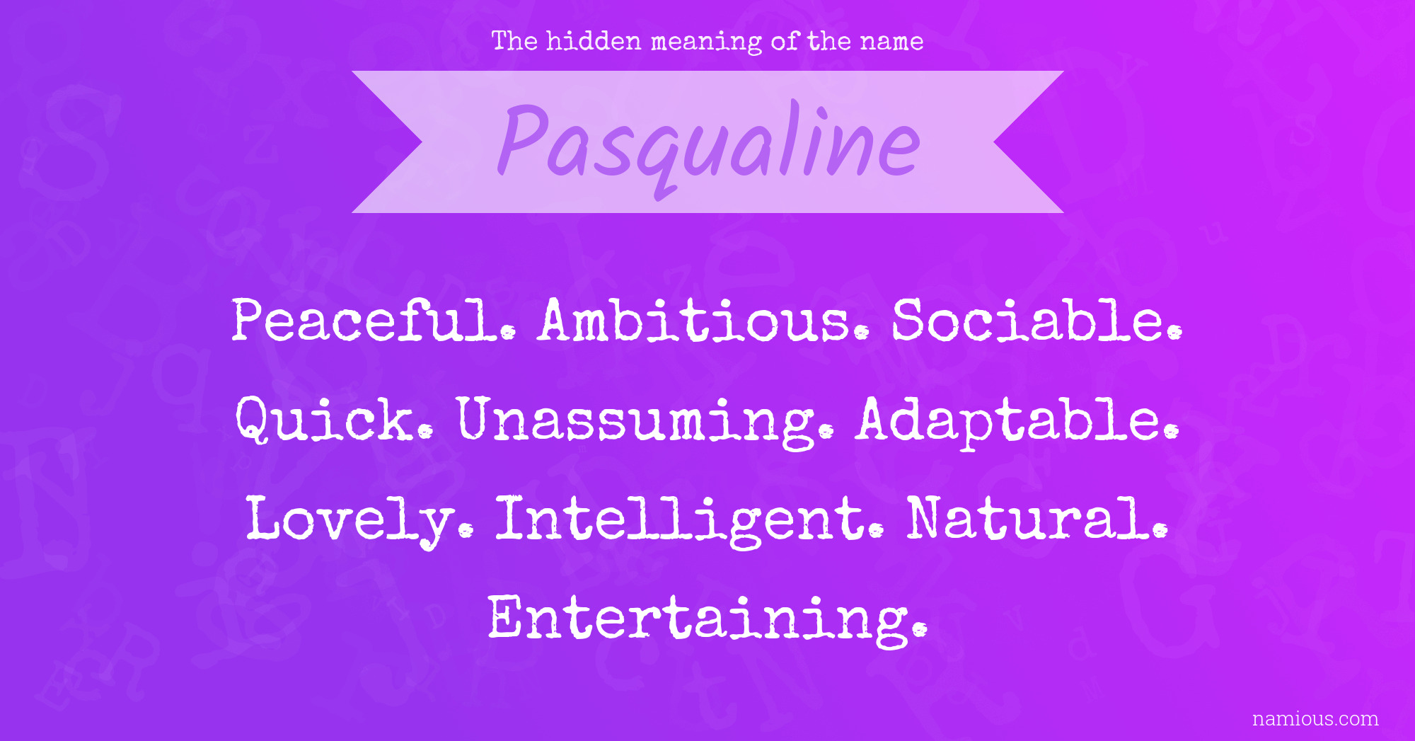 The hidden meaning of the name Pasqualine