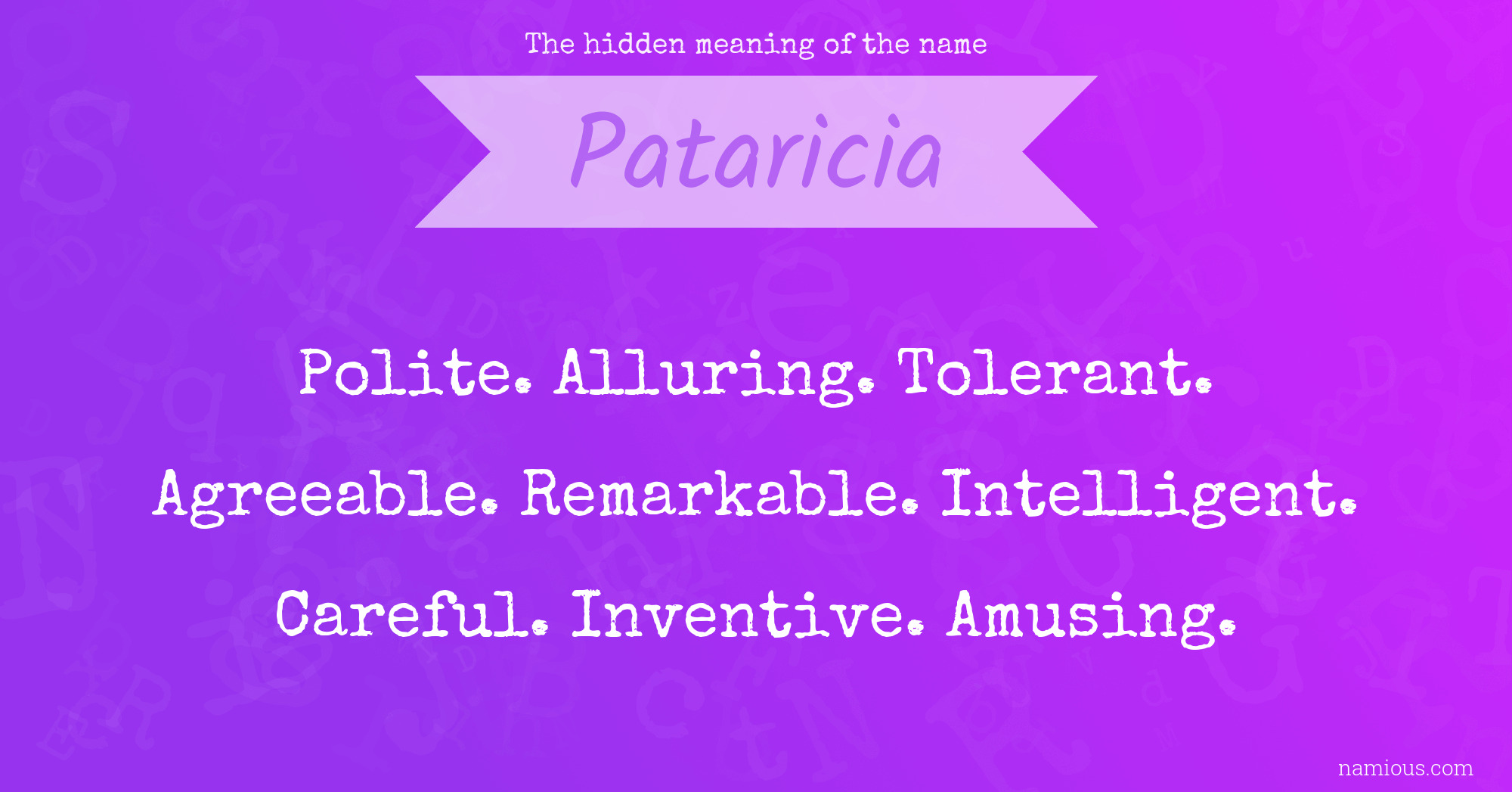 The hidden meaning of the name Pataricia