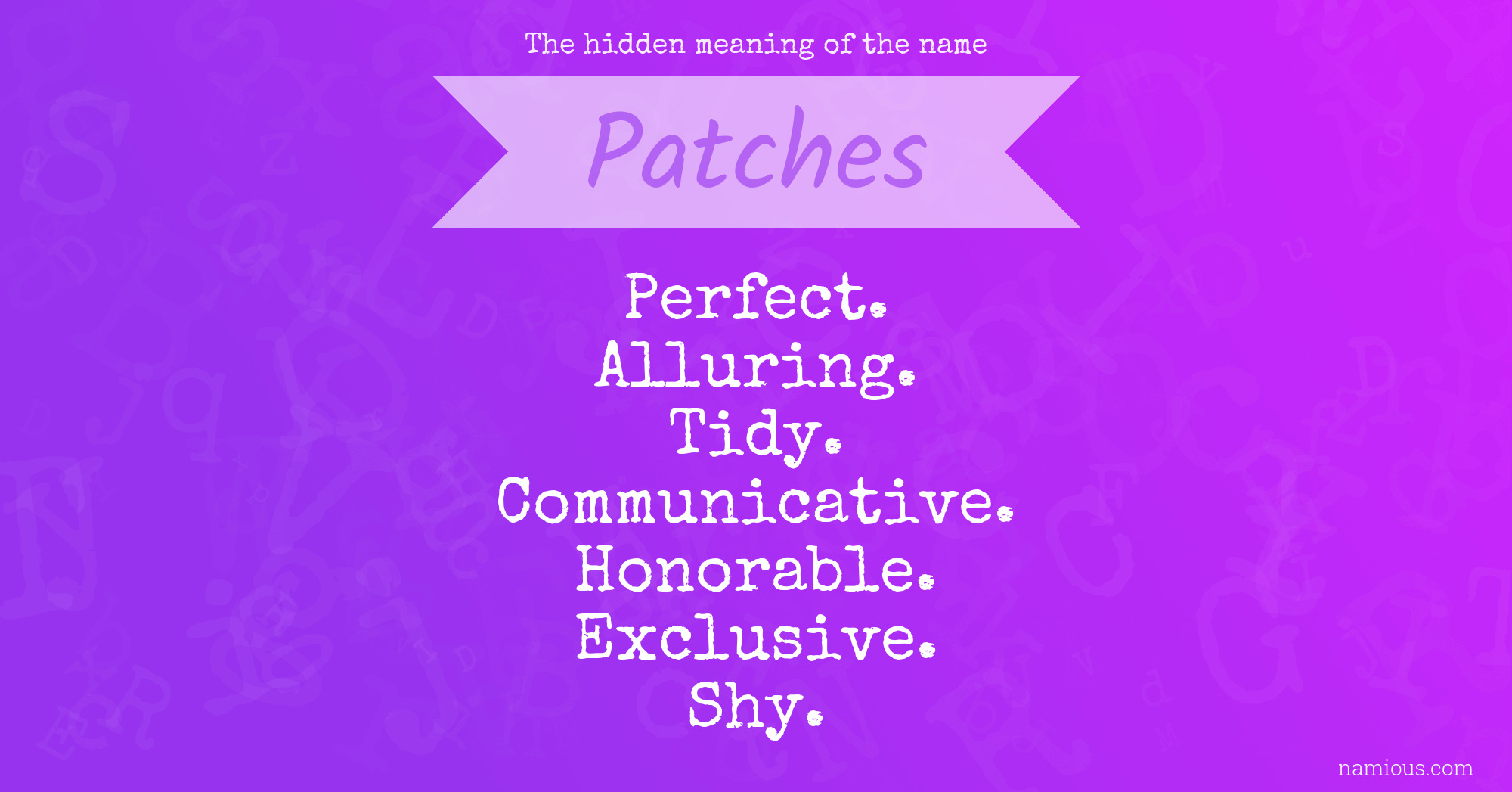 The hidden meaning of the name Patches