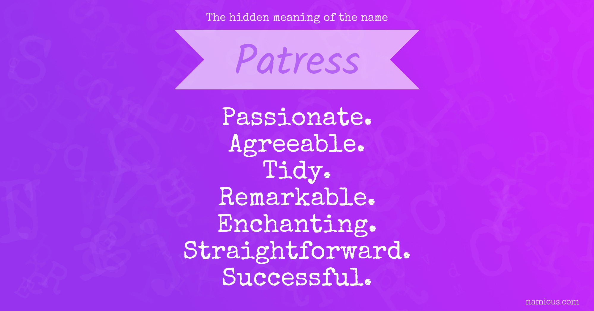 The hidden meaning of the name Patress