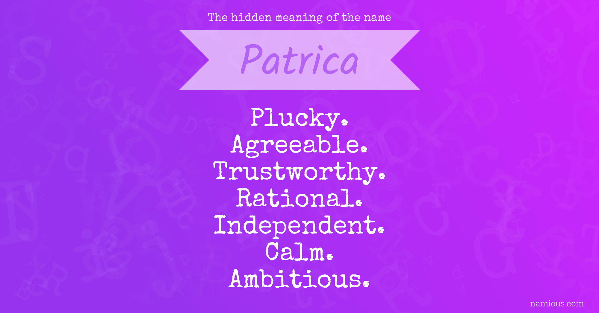 The hidden meaning of the name Patrica