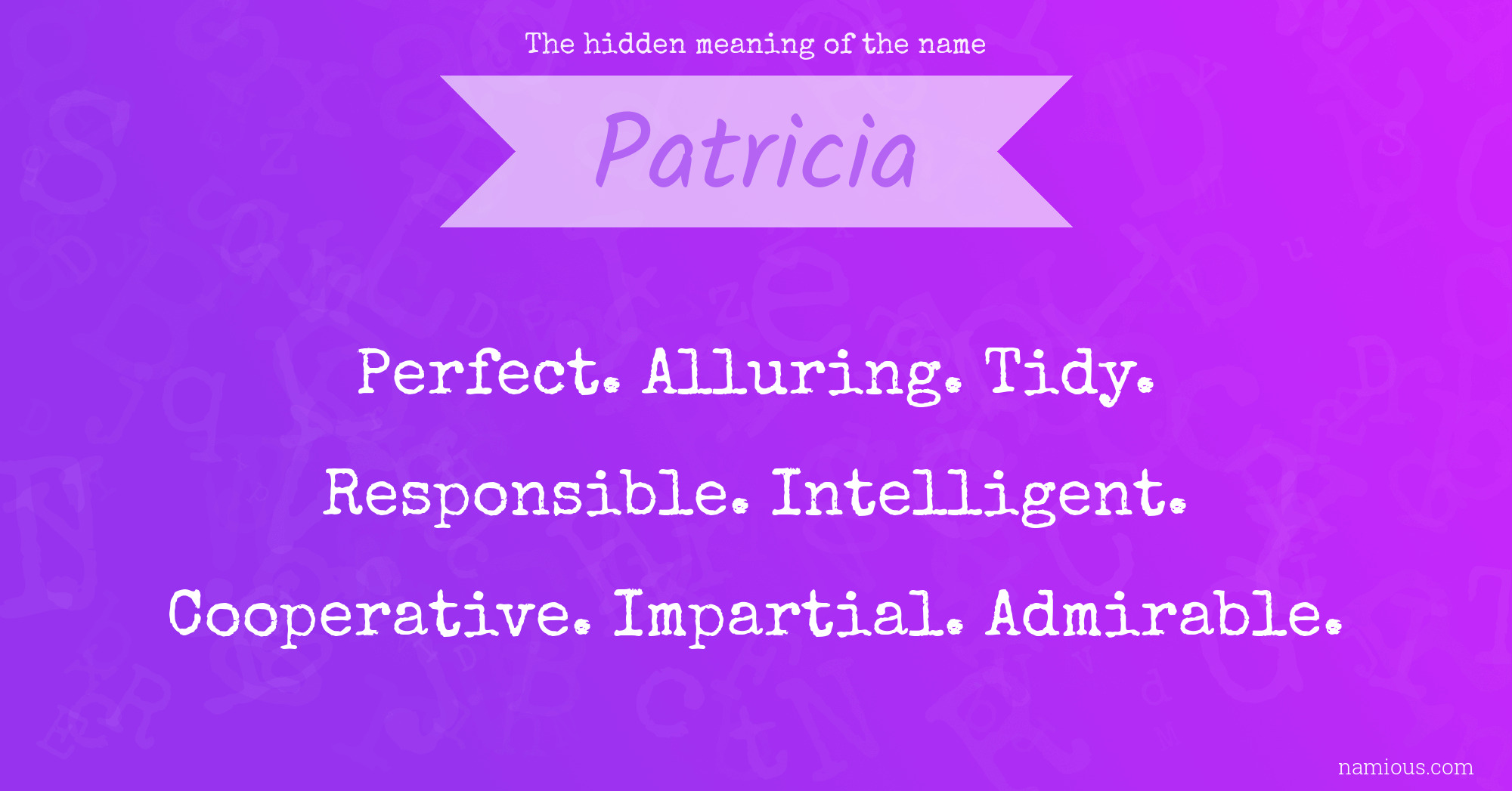 The hidden meaning of the name Patricia
