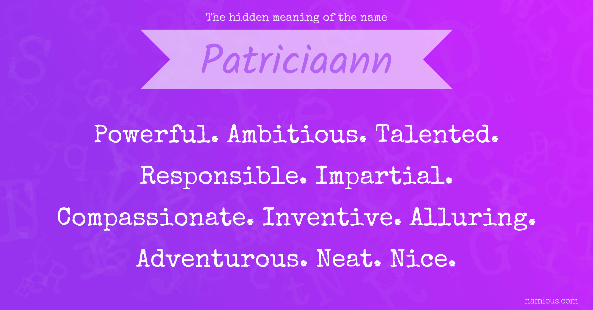 The hidden meaning of the name Patriciaann