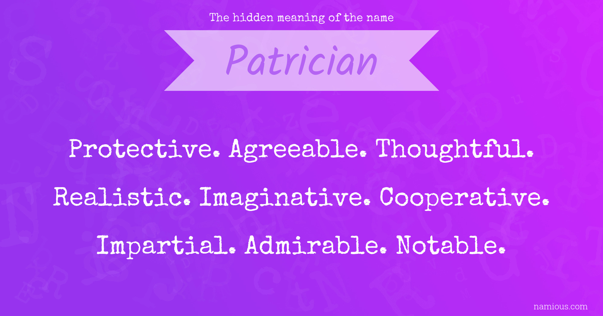 The hidden meaning of the name Patrician