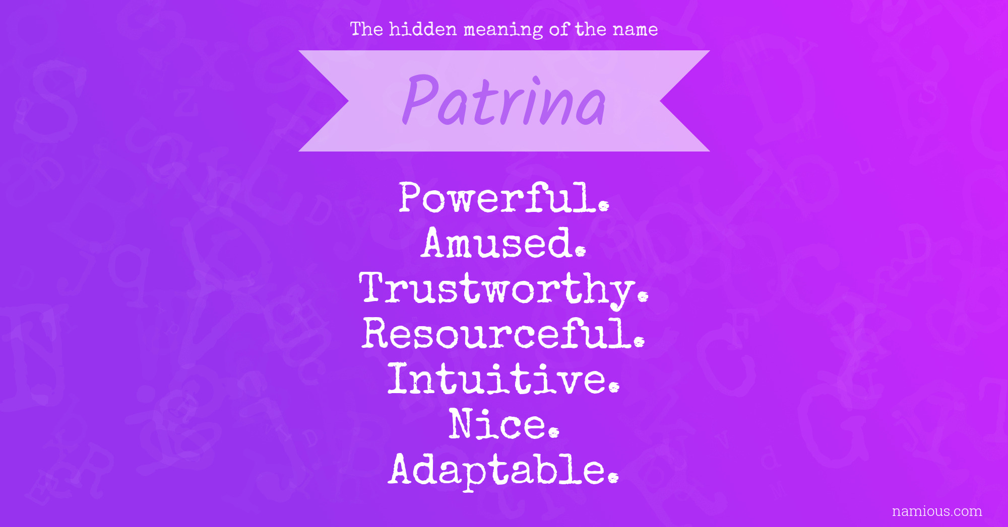 The hidden meaning of the name Patrina