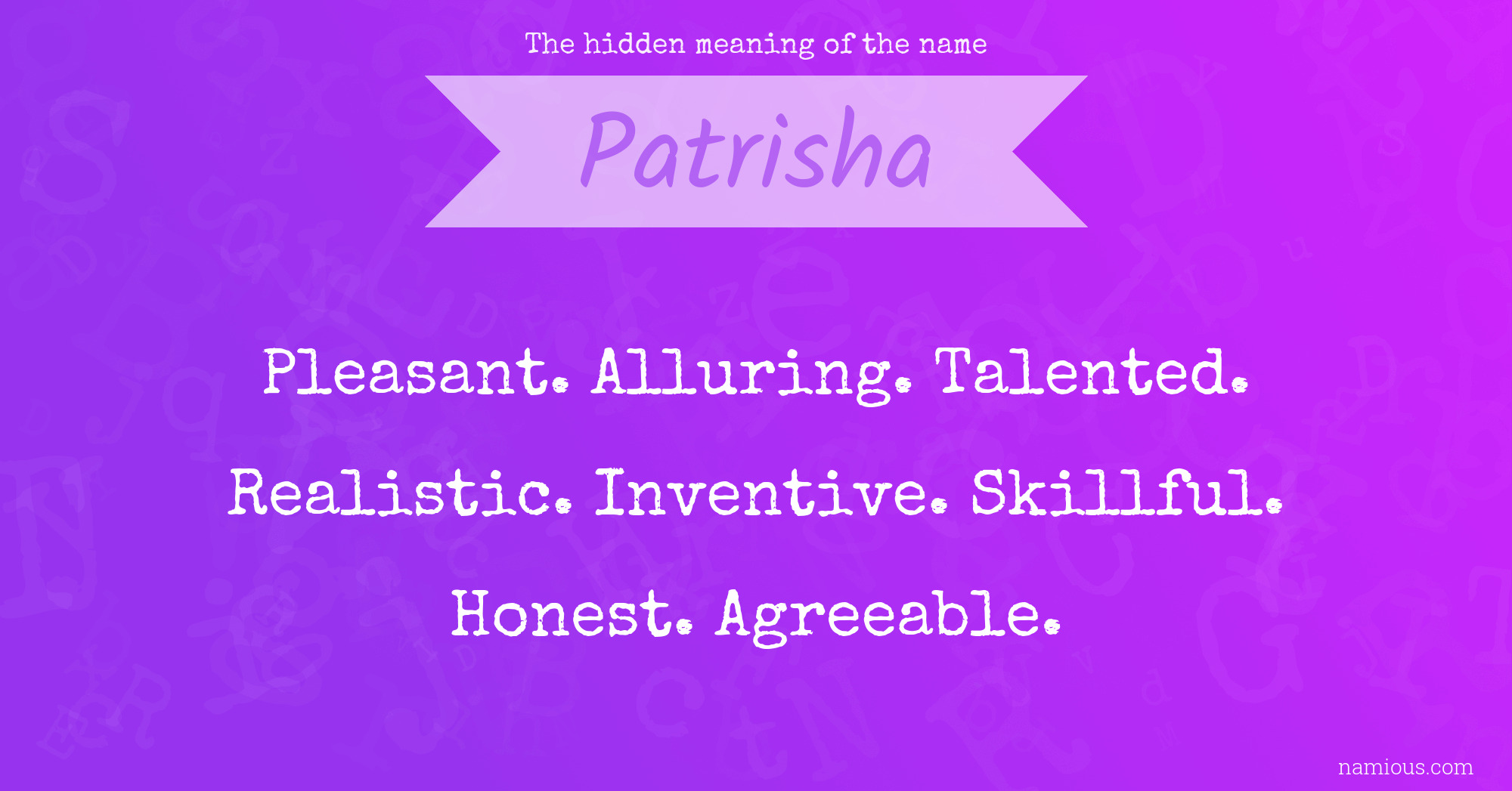 The hidden meaning of the name Patrisha