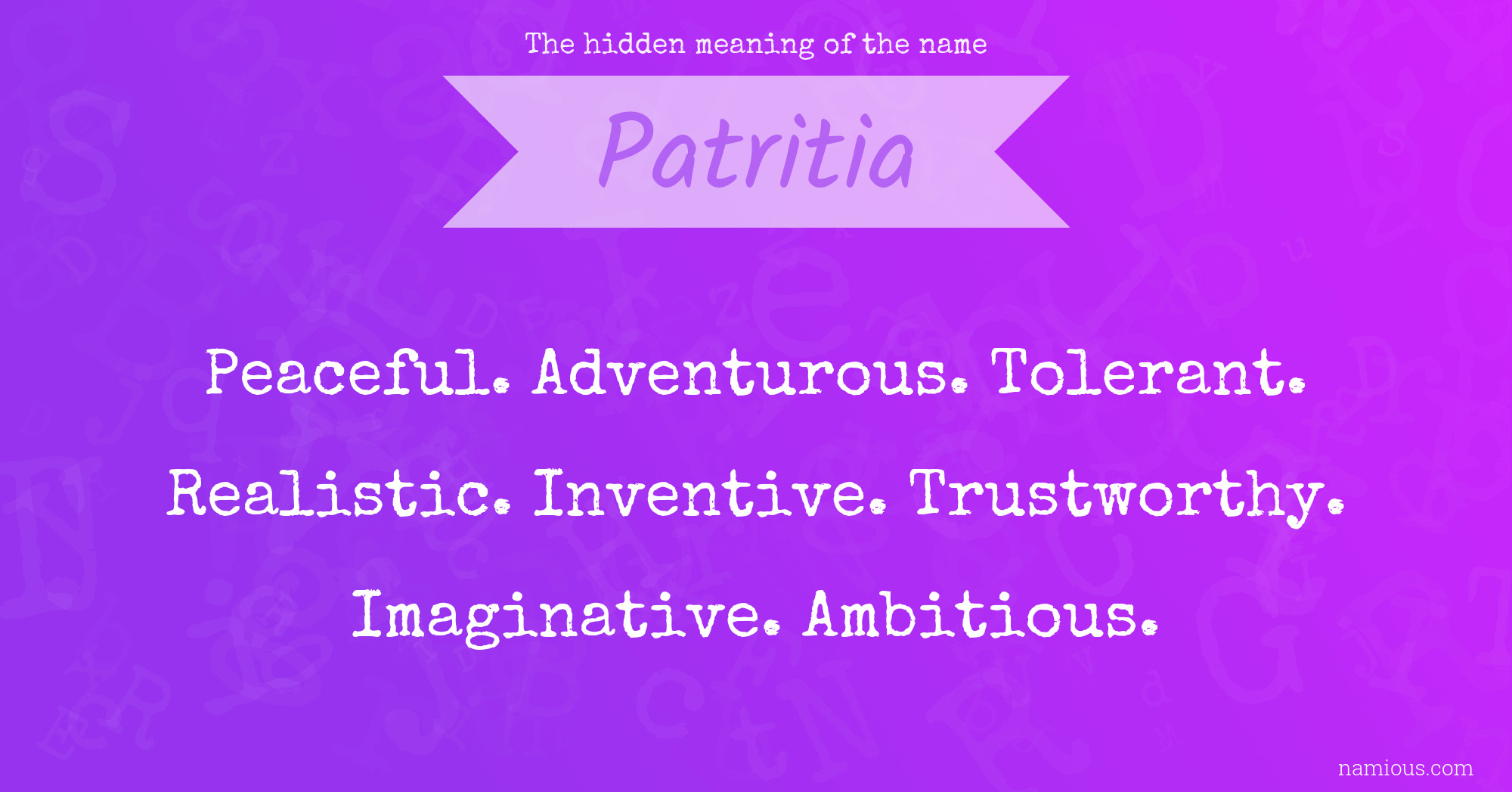 The hidden meaning of the name Patritia