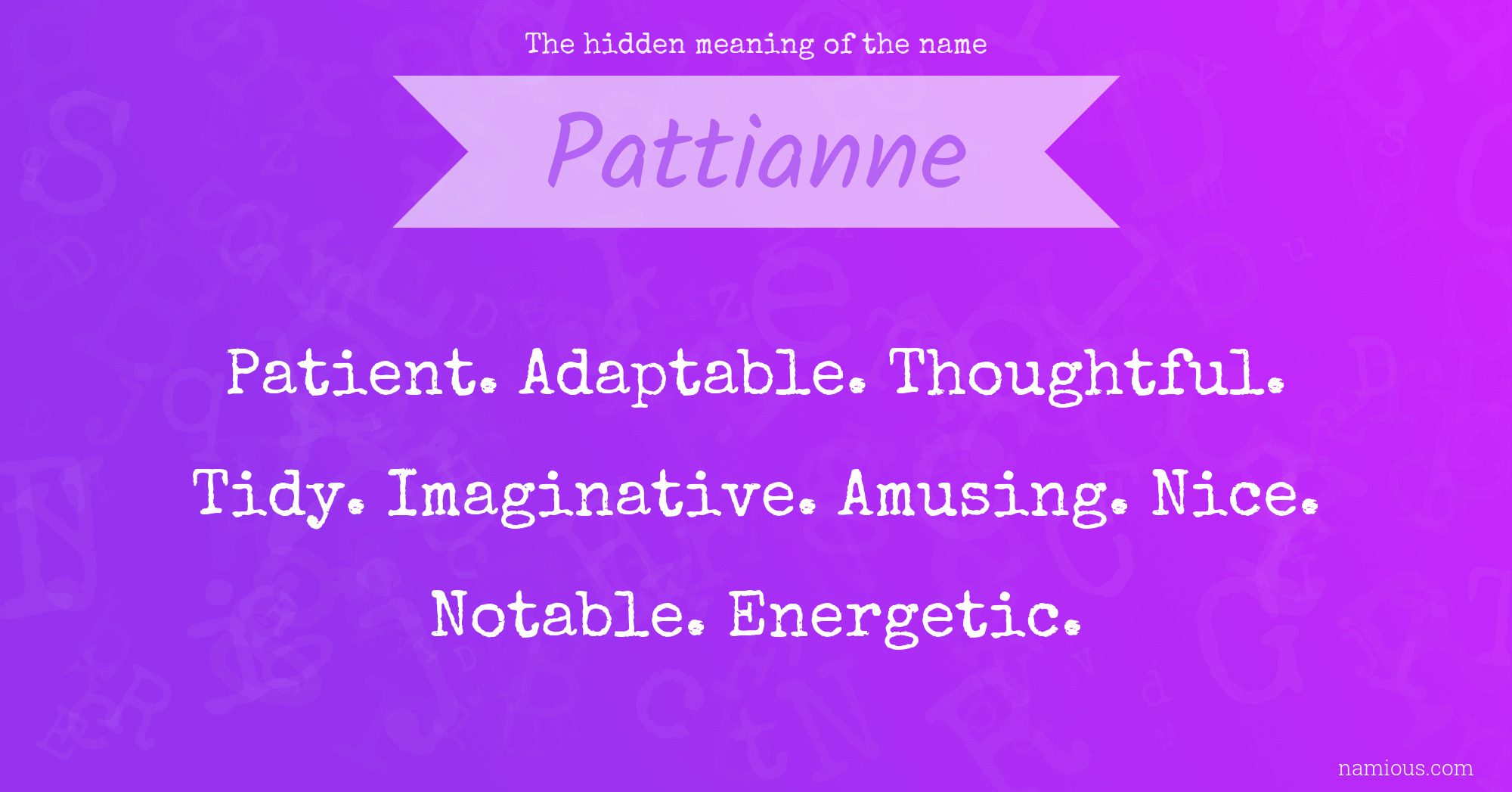 The hidden meaning of the name Pattianne