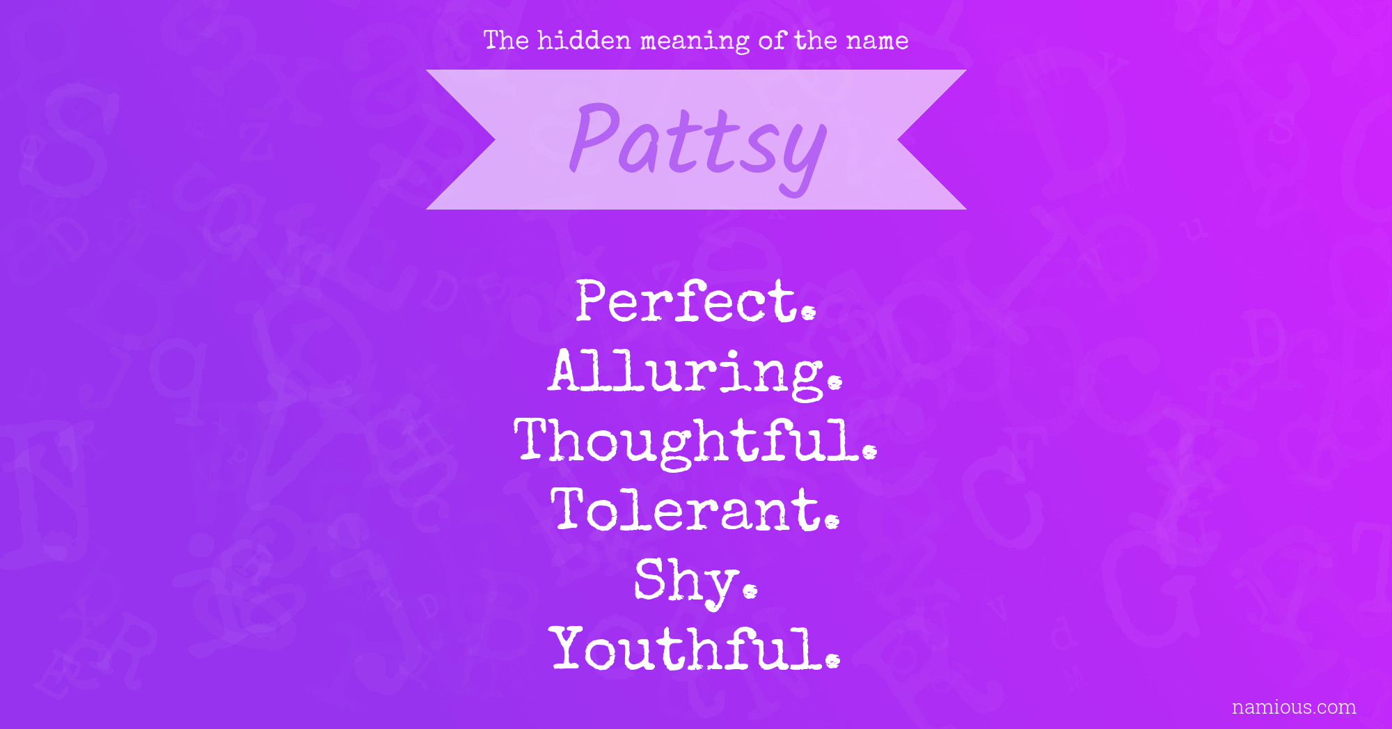 The hidden meaning of the name Pattsy