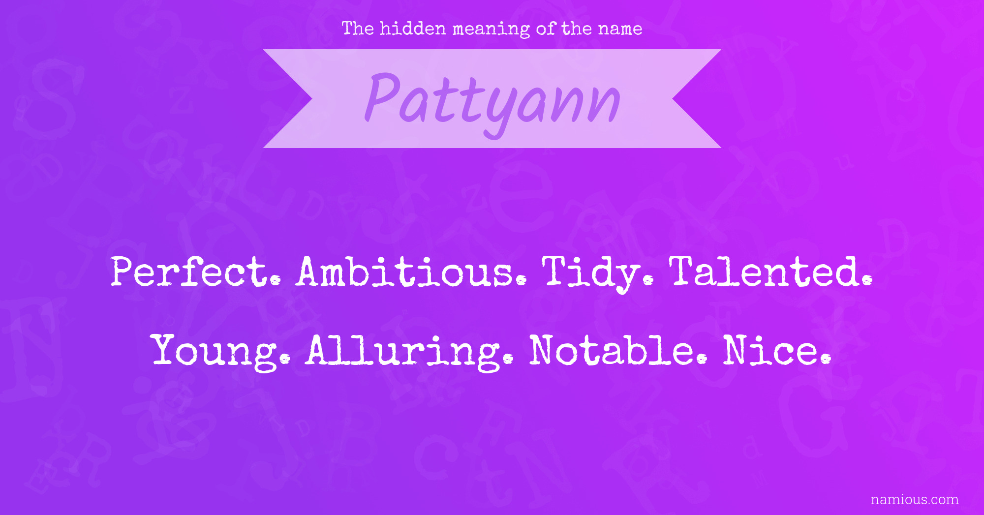 The hidden meaning of the name Pattyann