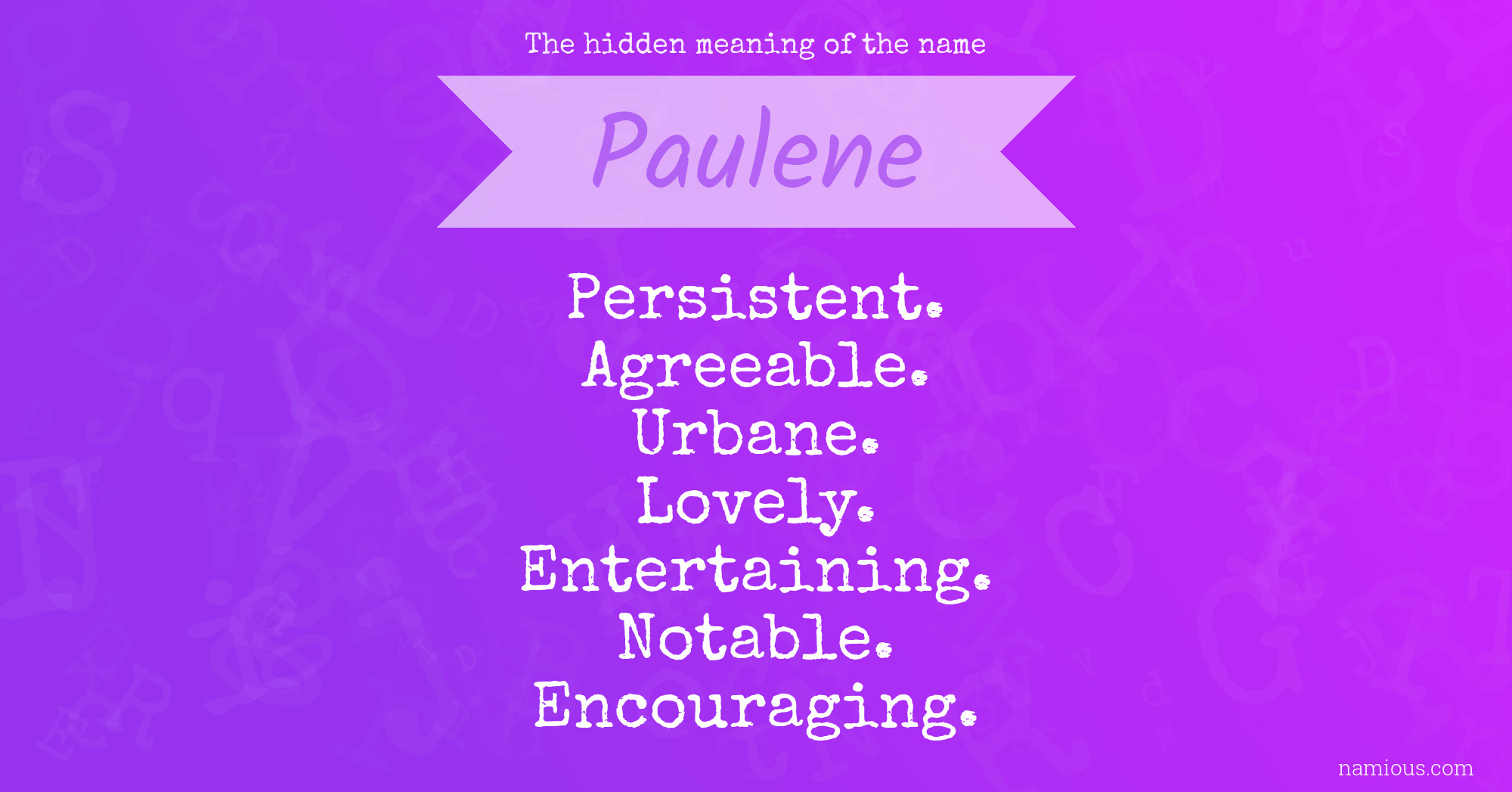 The hidden meaning of the name Paulene