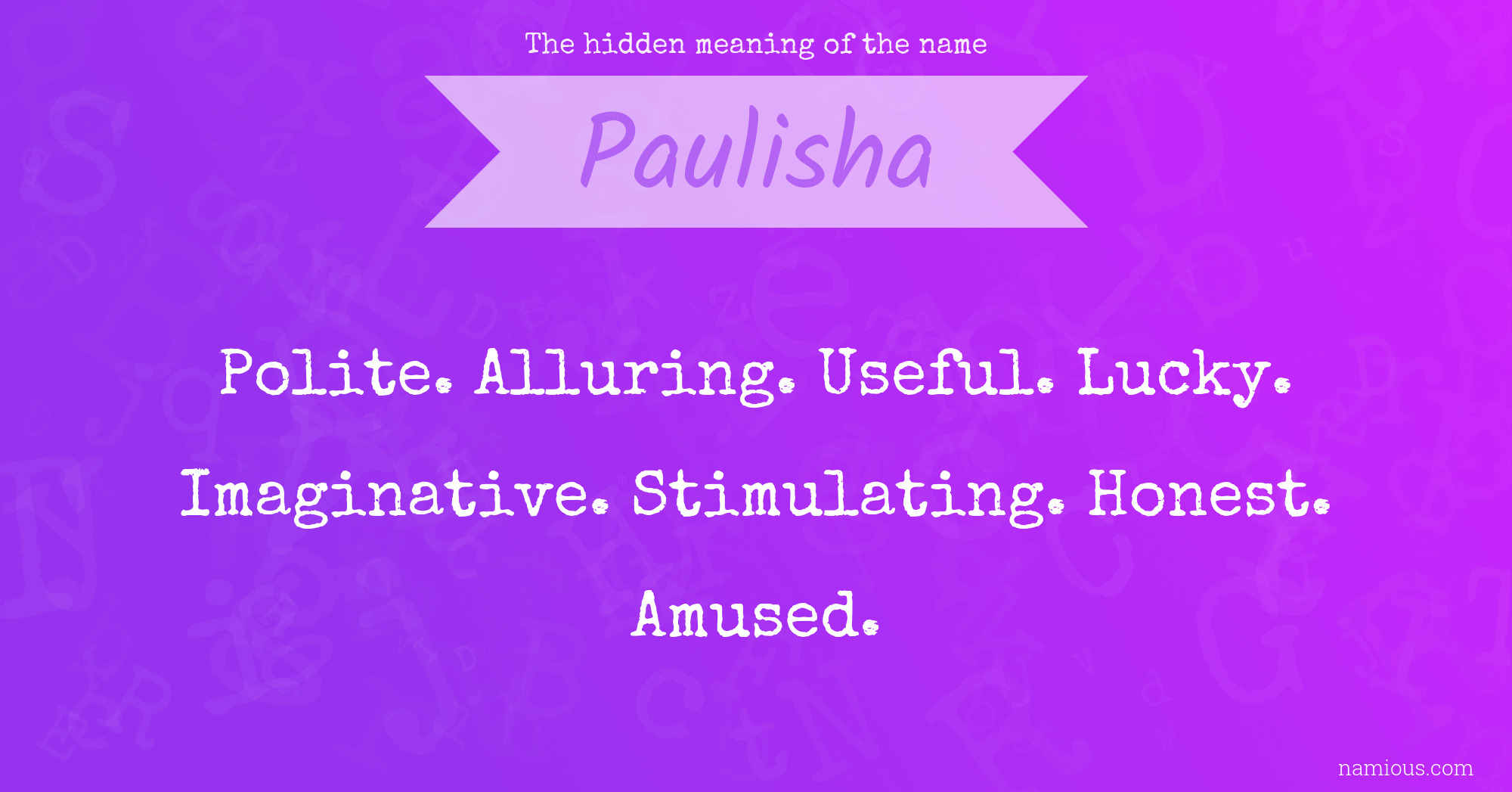 The hidden meaning of the name Paulisha