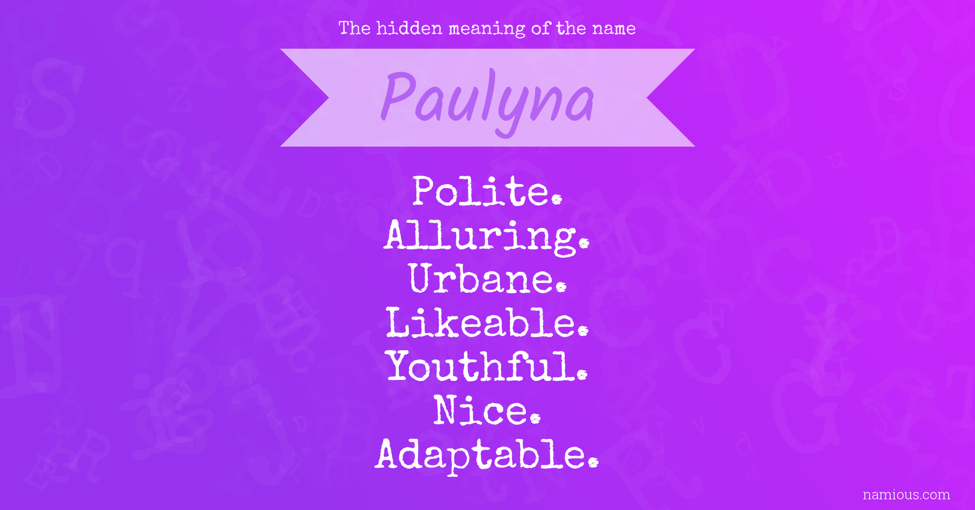 The hidden meaning of the name Paulyna