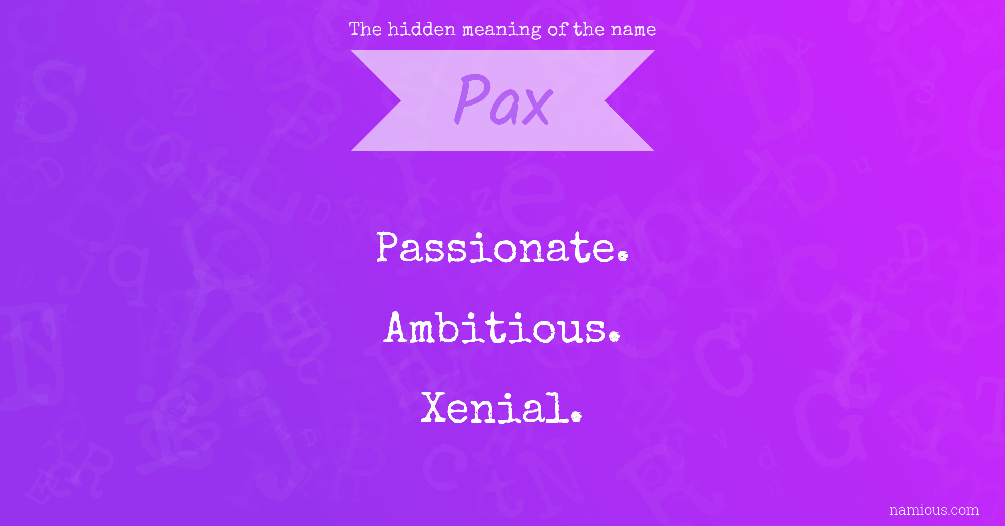 The hidden meaning of the name Pax