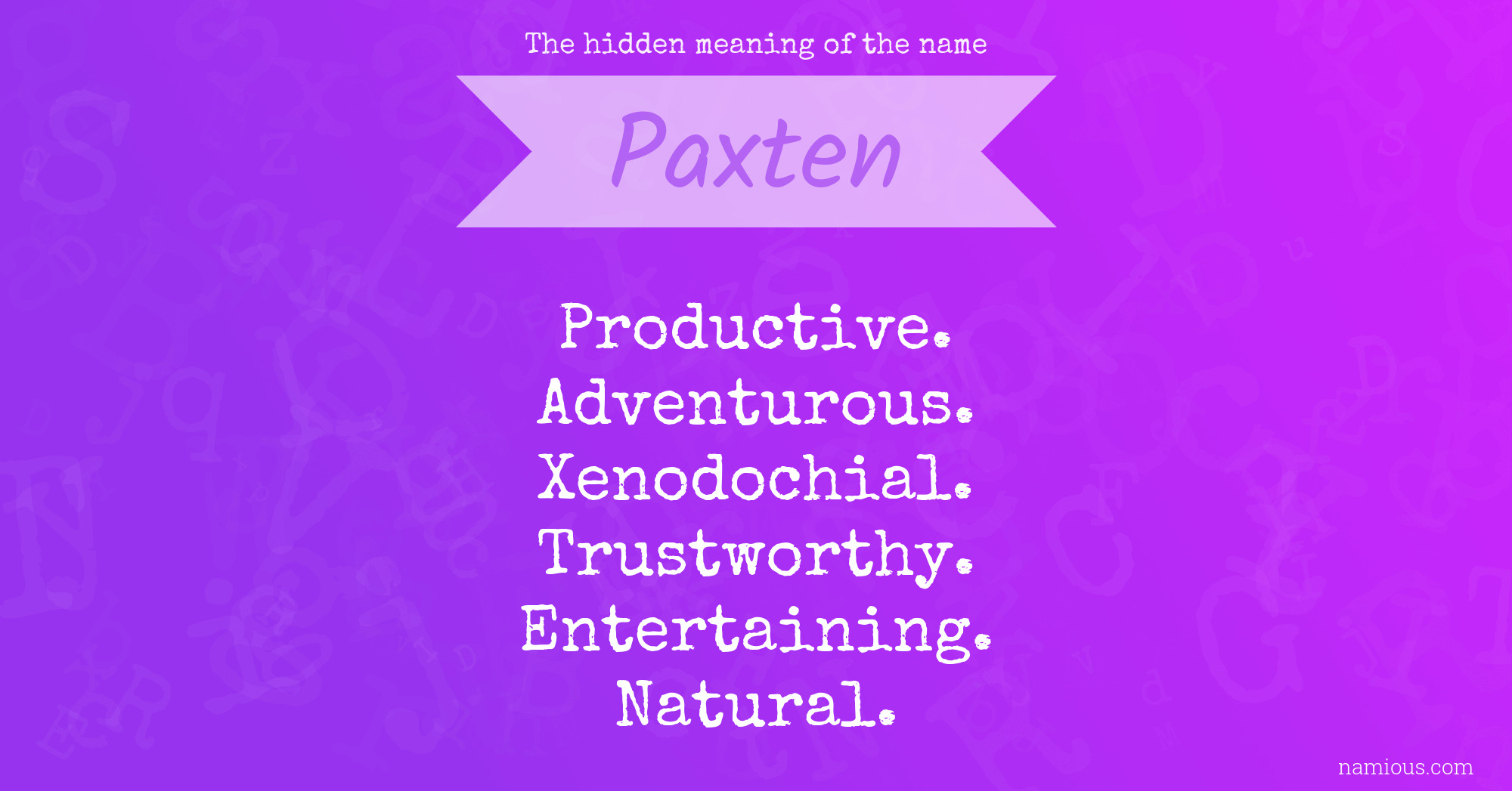 The hidden meaning of the name Paxten