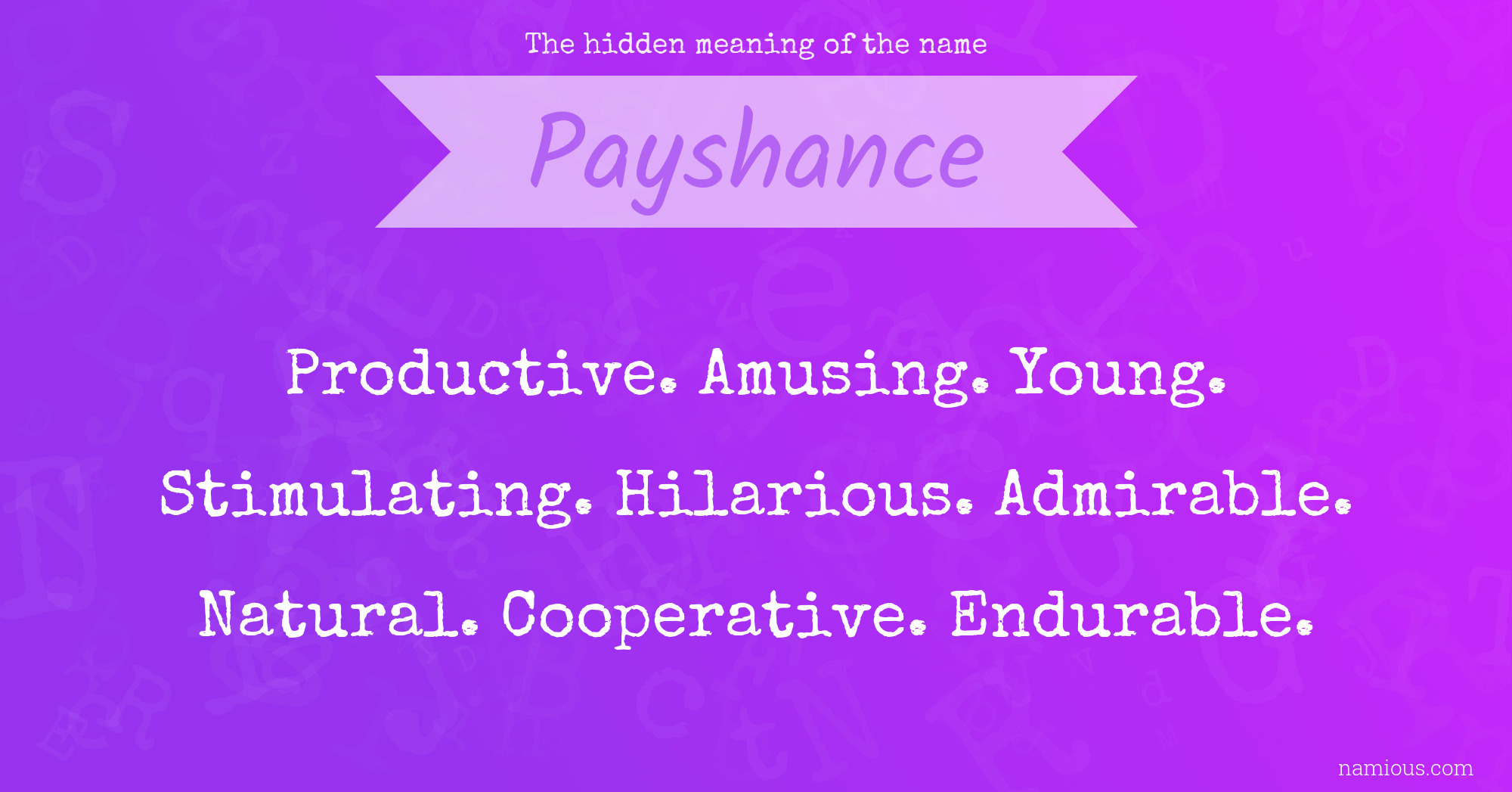 The hidden meaning of the name Payshance