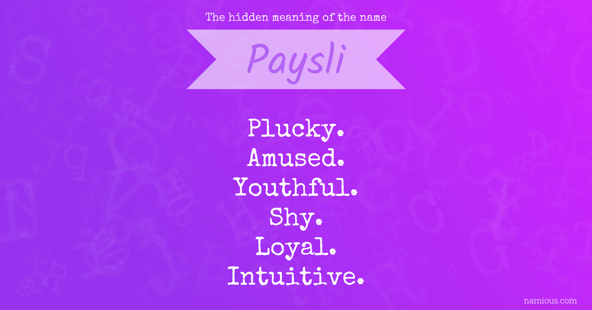 The hidden meaning of the name Paysli