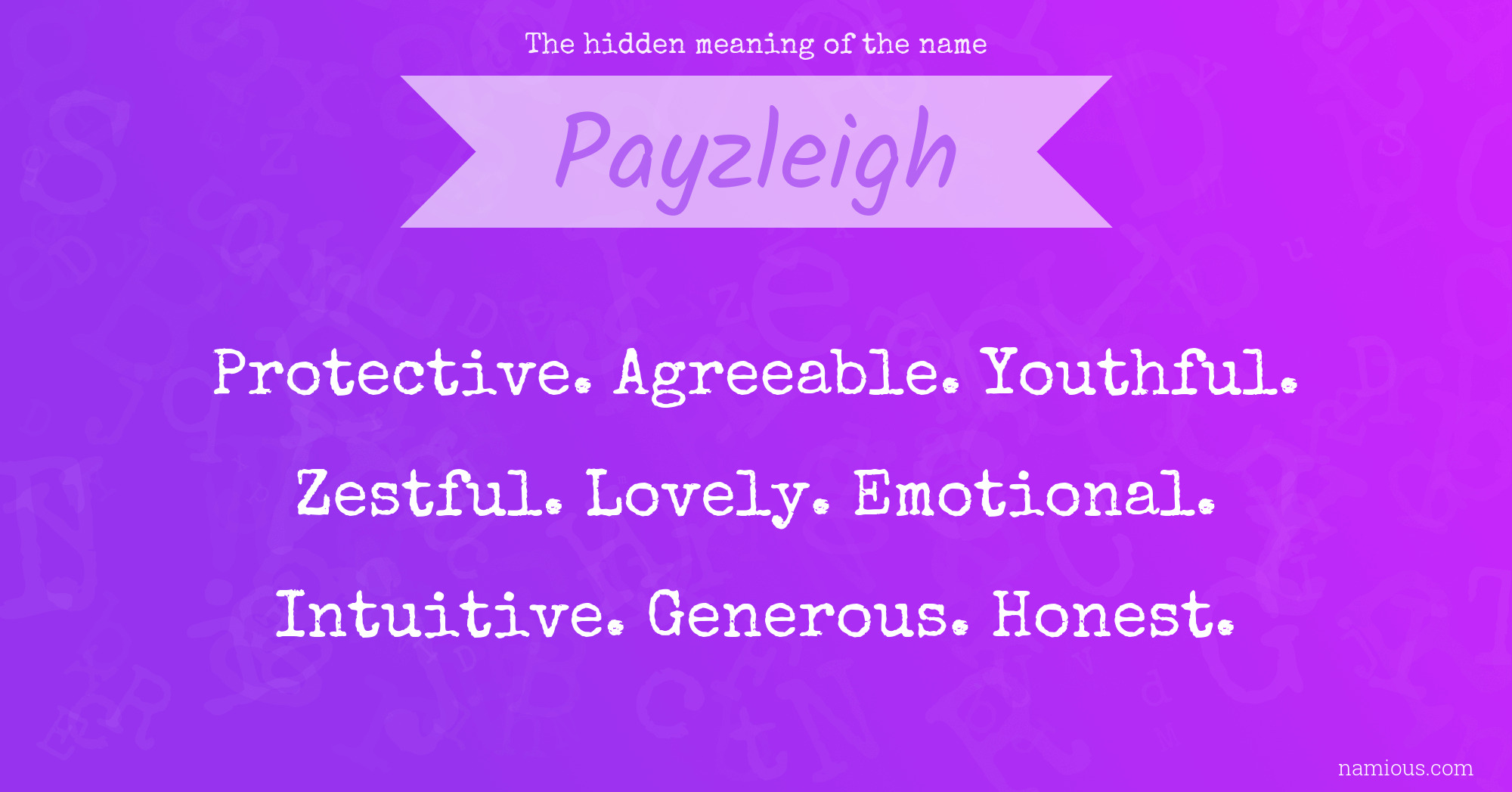 The hidden meaning of the name Payzleigh