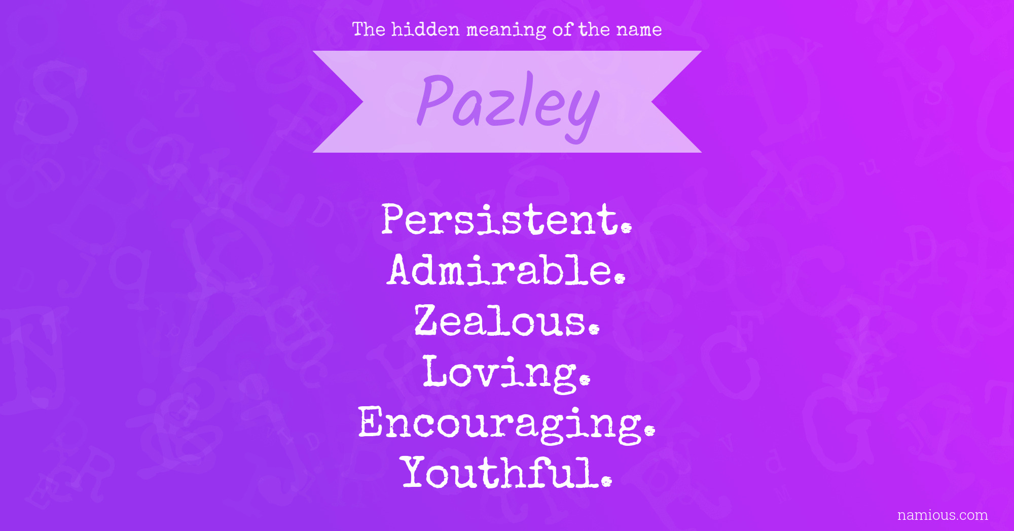 The hidden meaning of the name Pazley