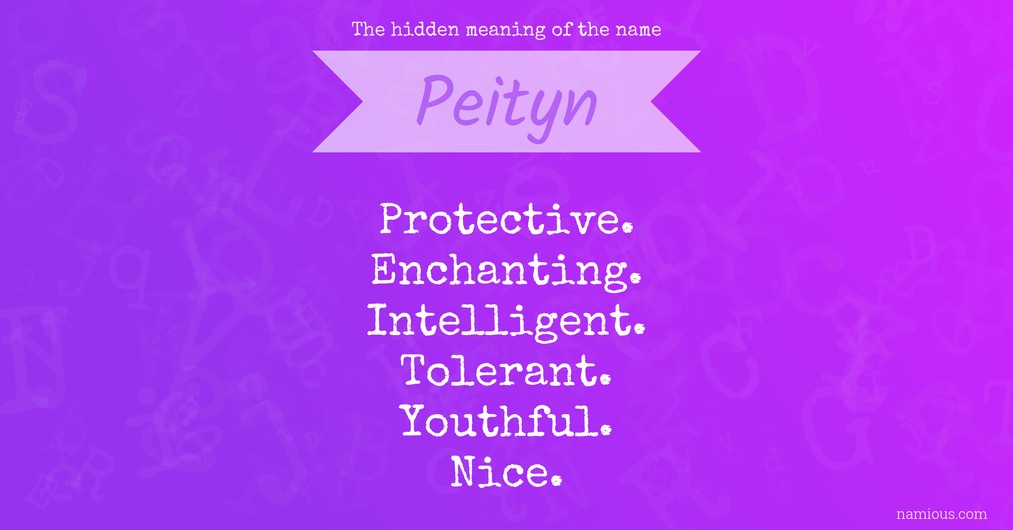 The hidden meaning of the name Peityn