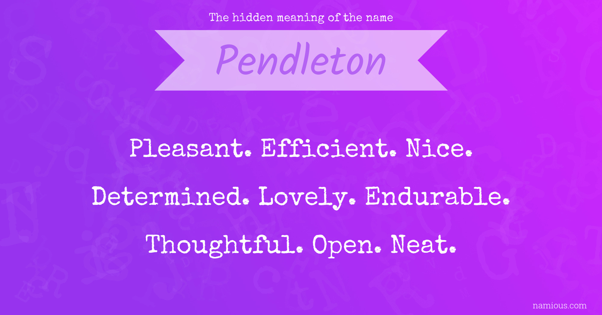 The hidden meaning of the name Pendleton