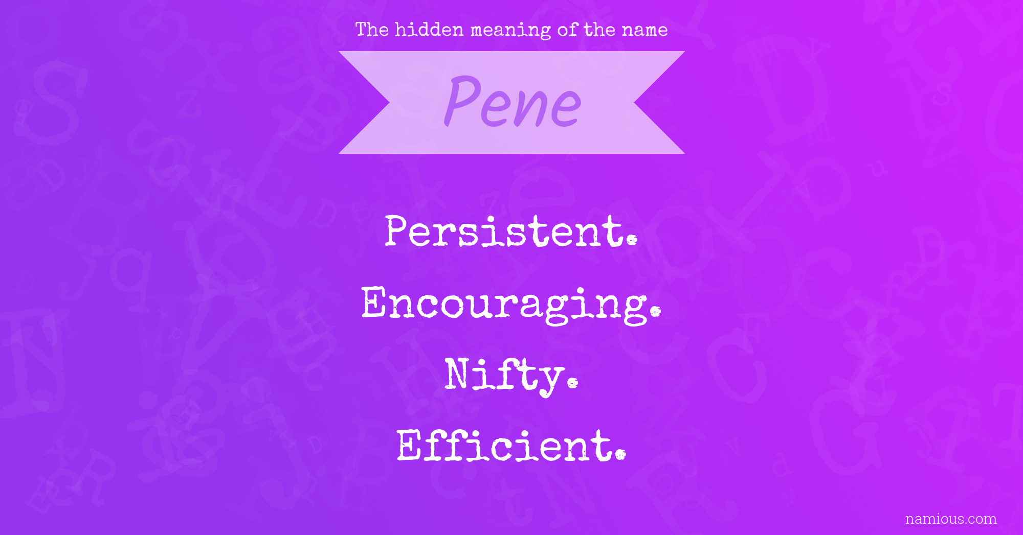 The hidden meaning of the name Pene