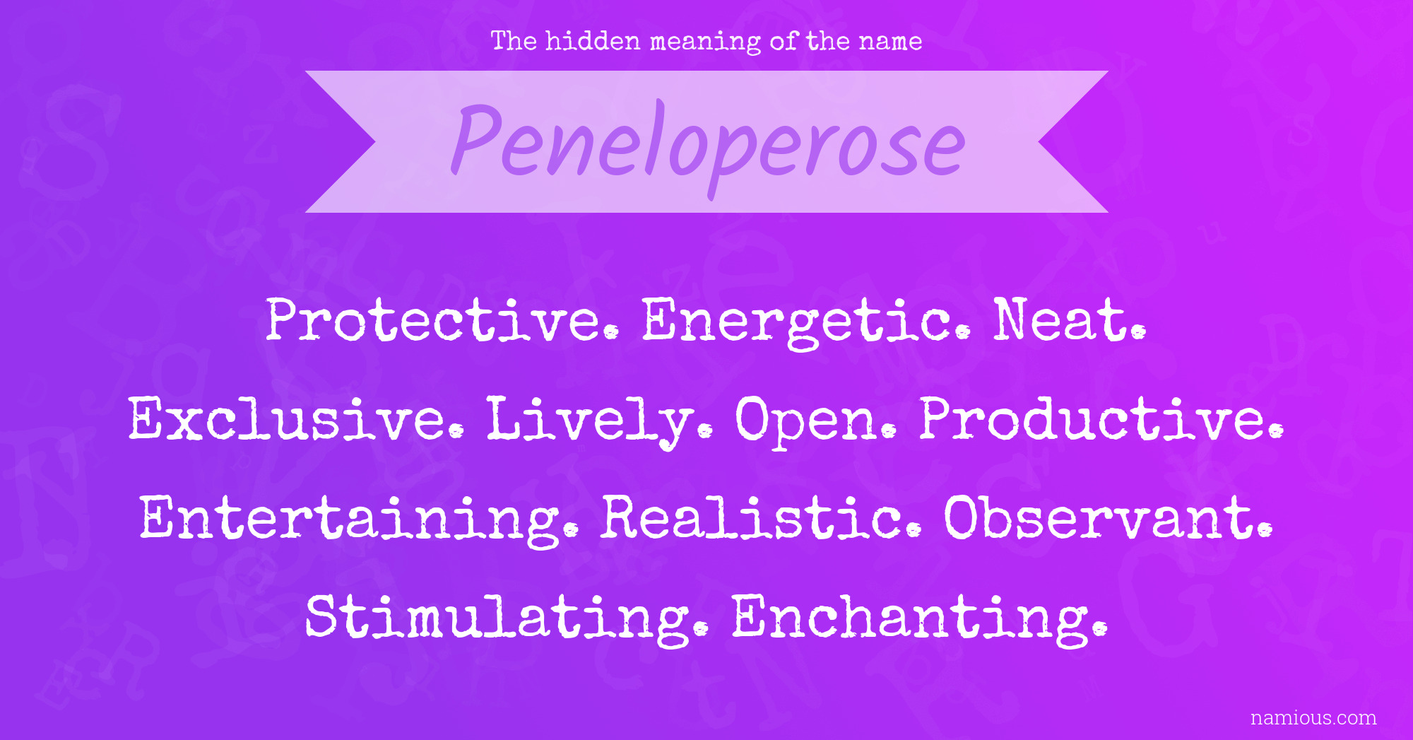 The hidden meaning of the name Peneloperose