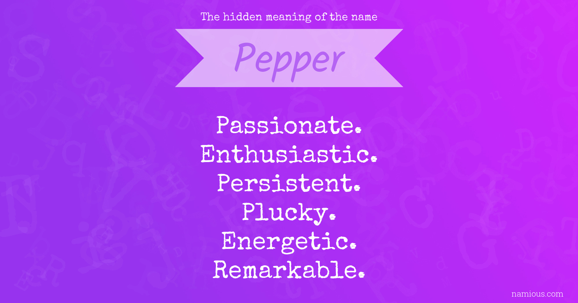 The hidden meaning of the name Pepper