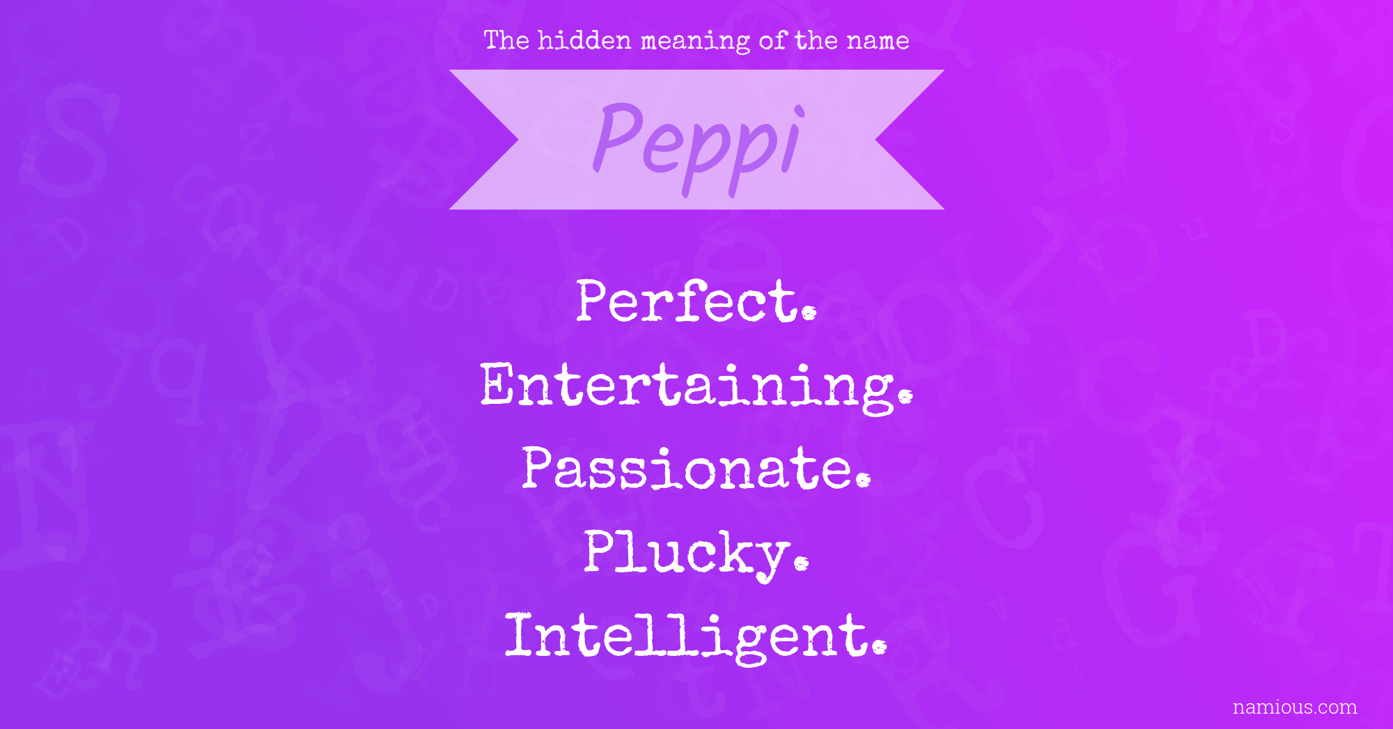 The hidden meaning of the name Peppi