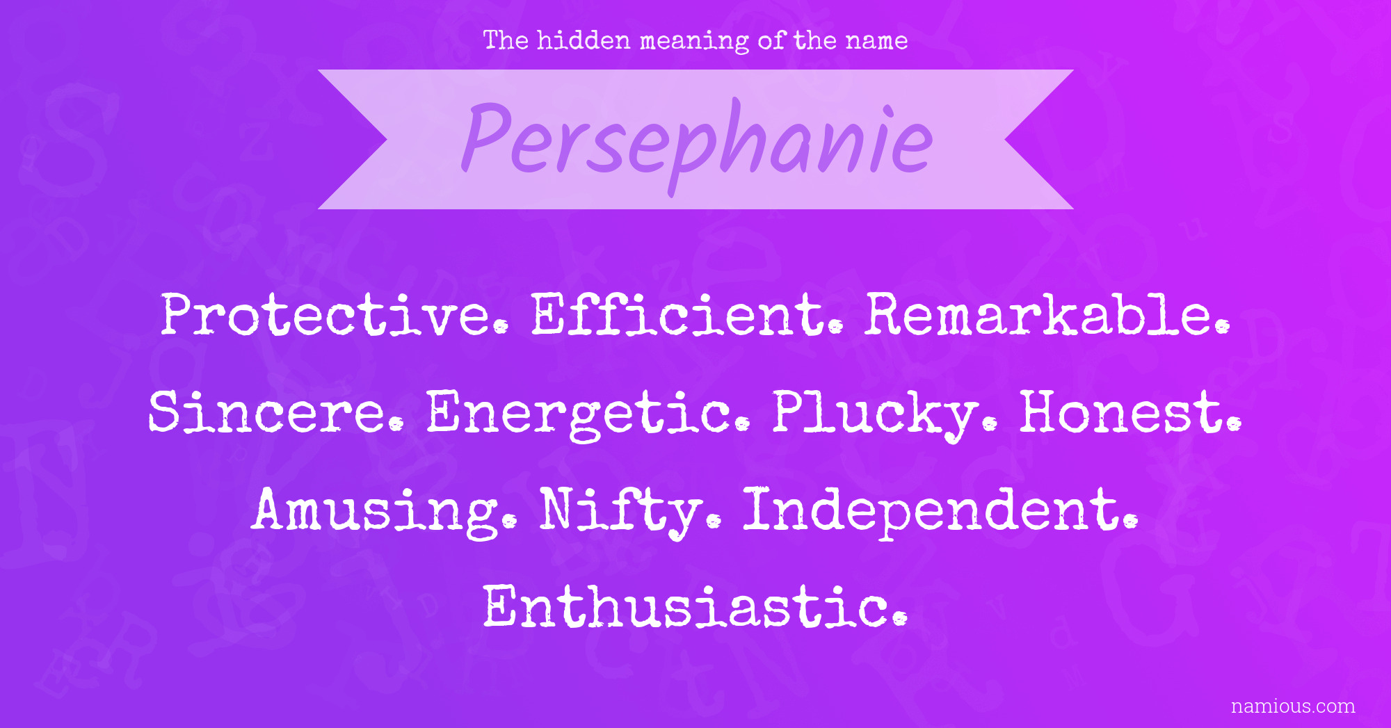 The hidden meaning of the name Persephanie