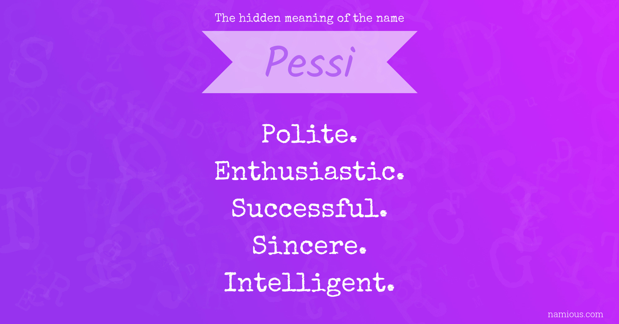 The hidden meaning of the name Pessi