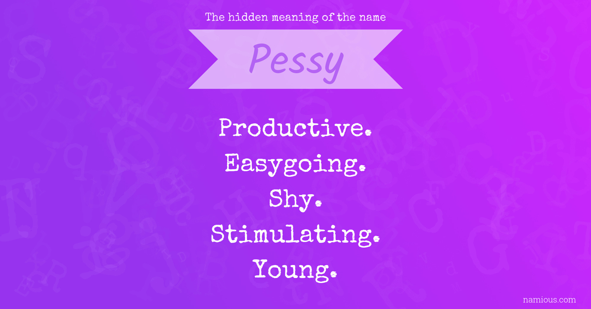 The hidden meaning of the name Pessy