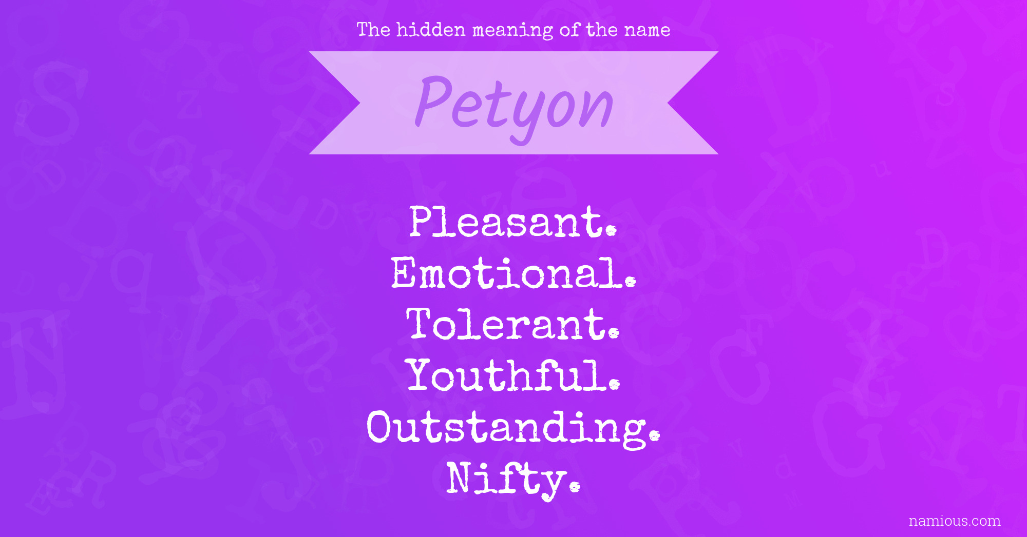 The hidden meaning of the name Petyon