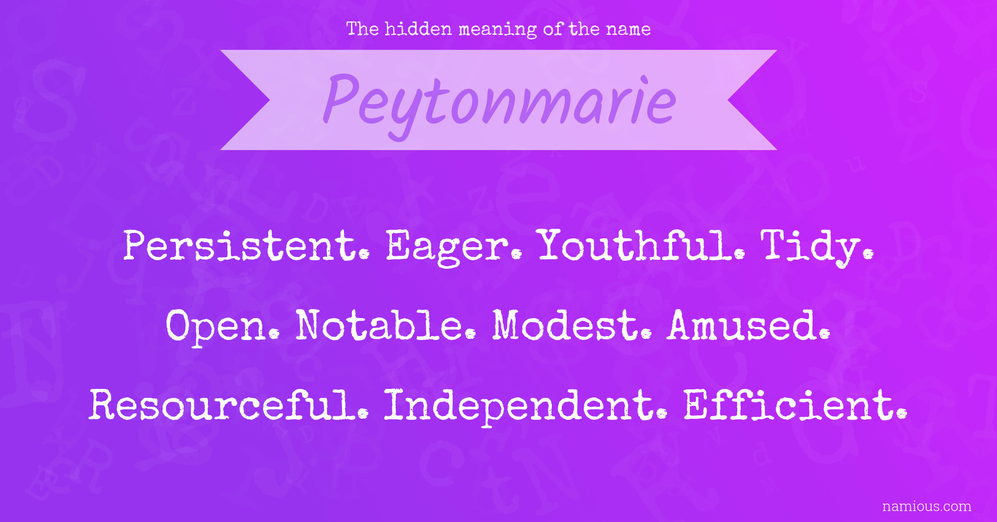 The hidden meaning of the name Peytonmarie