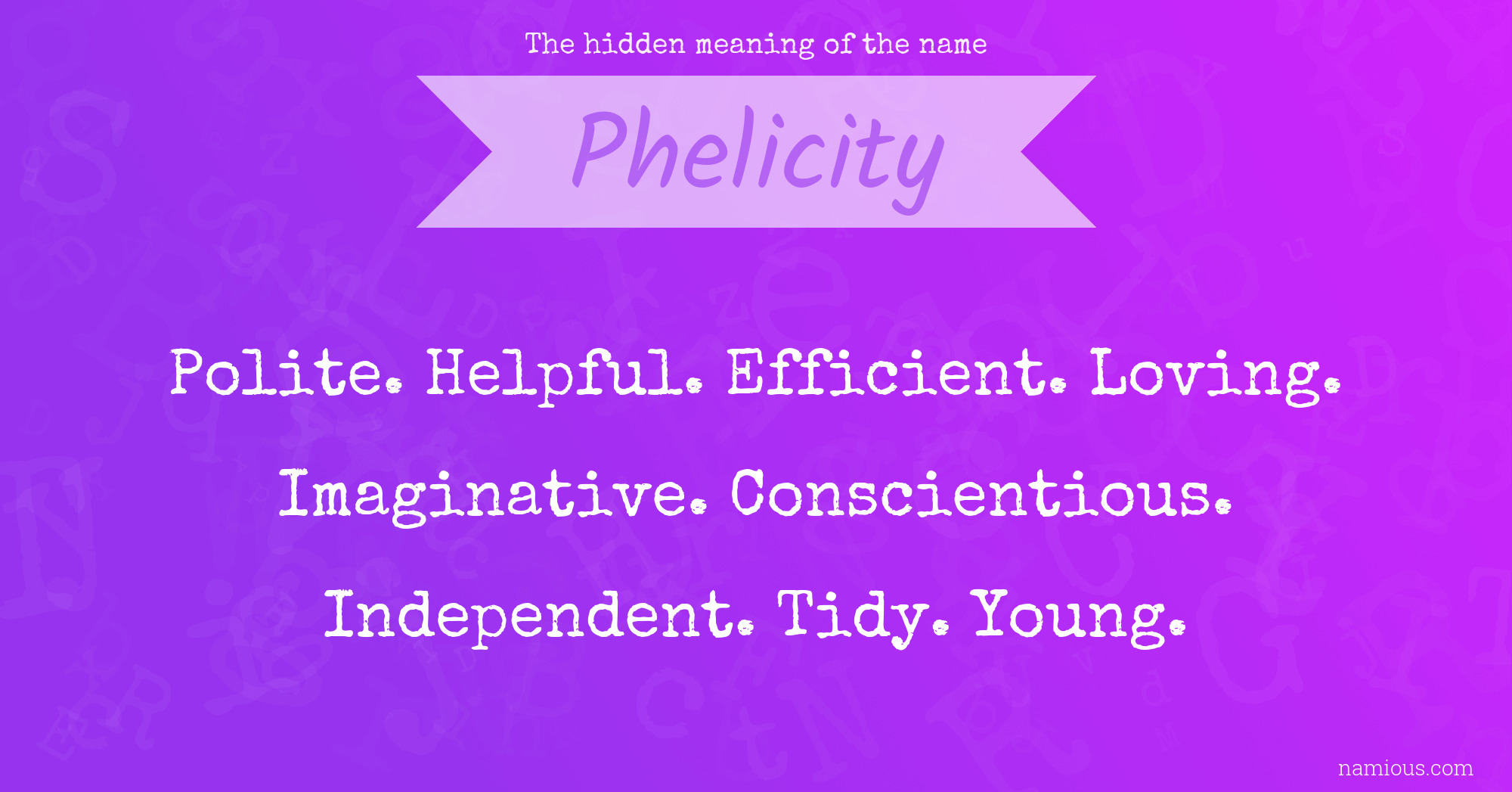 The hidden meaning of the name Phelicity