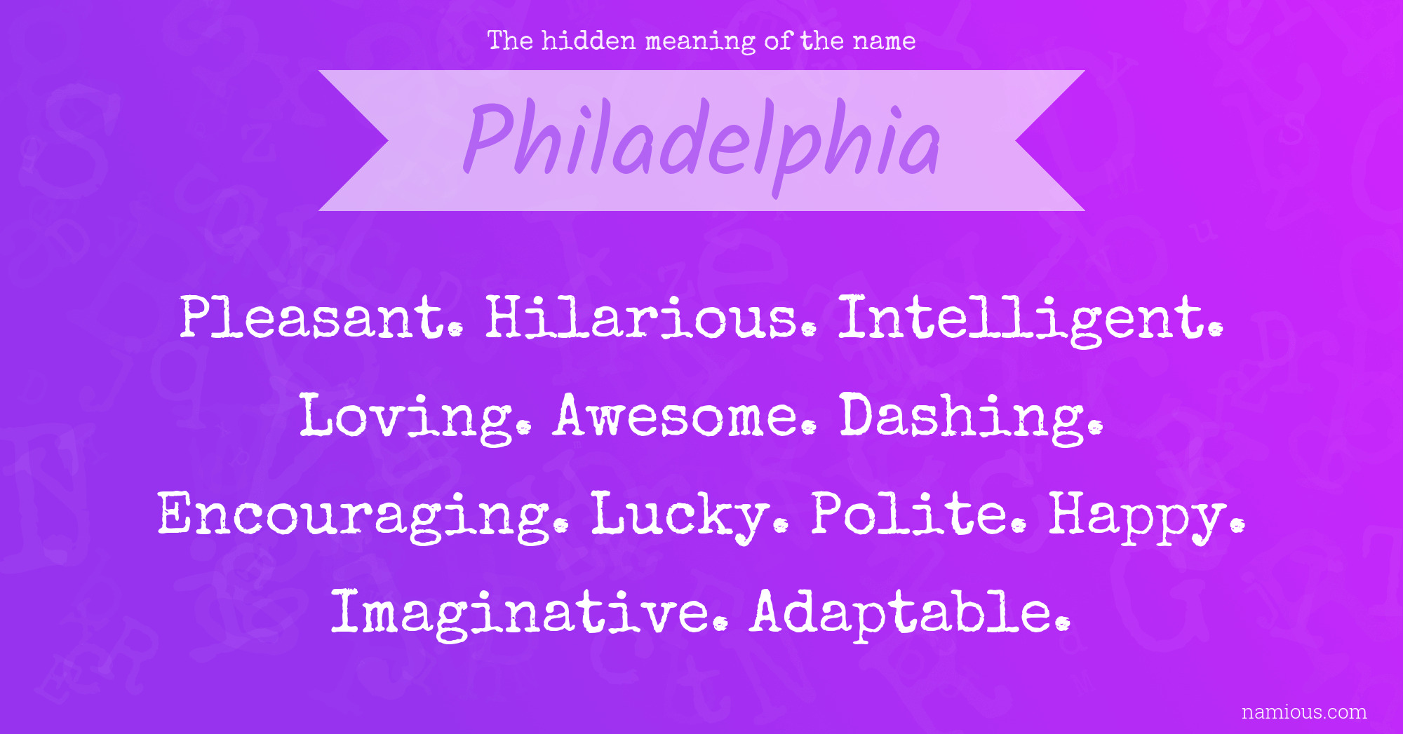 The hidden meaning of the name Philadelphia