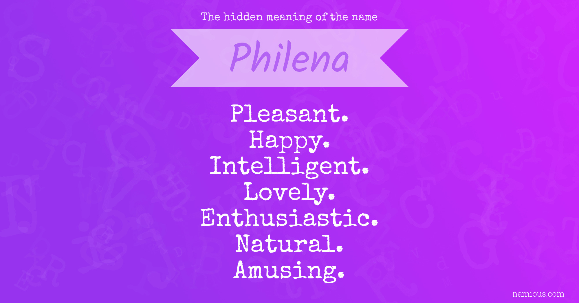 The hidden meaning of the name Philena