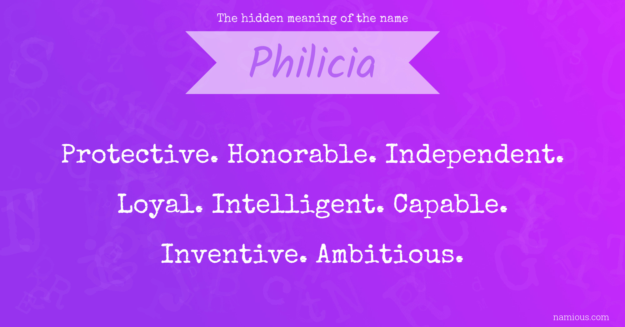 The hidden meaning of the name Philicia