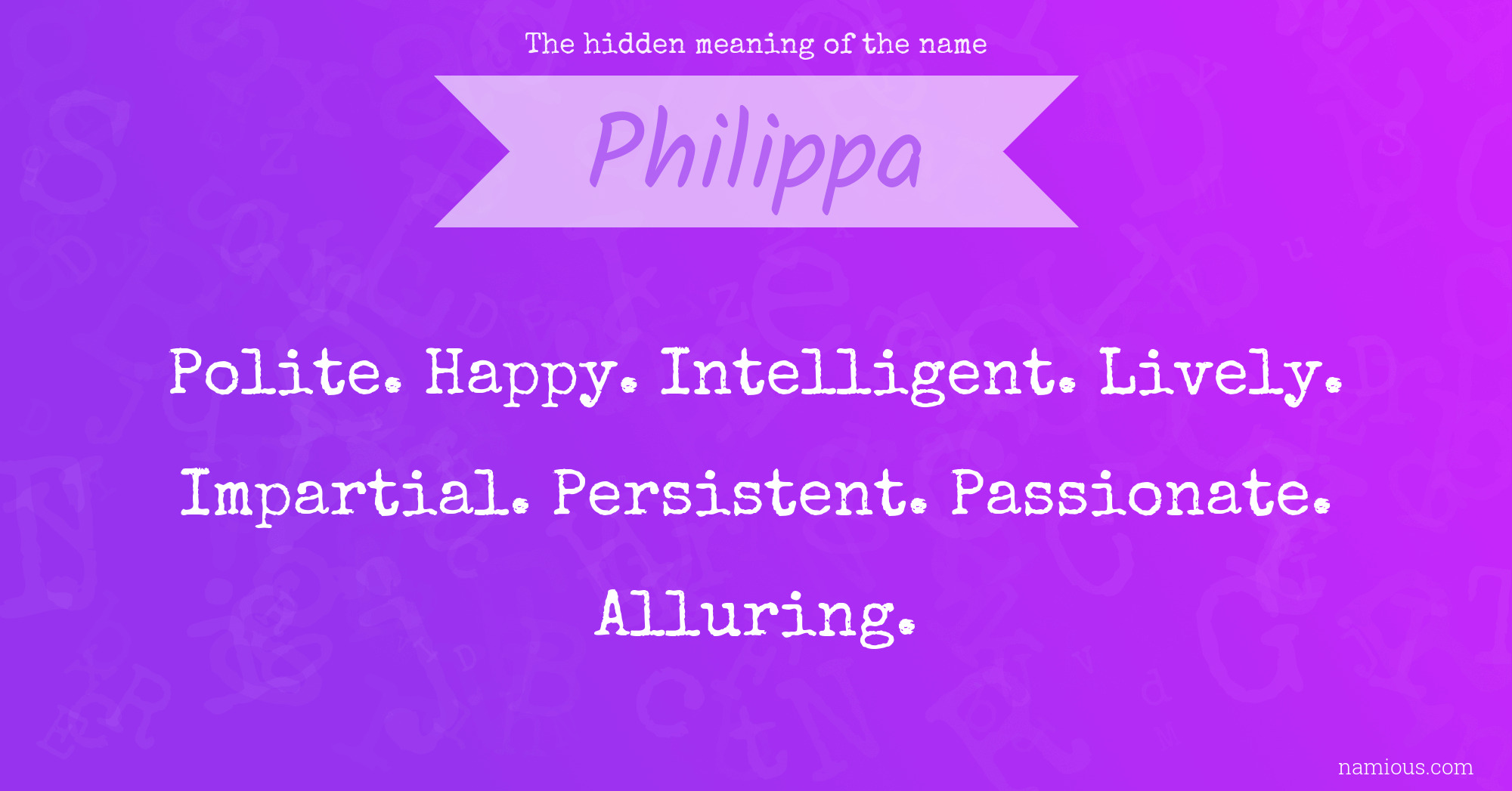 The hidden meaning of the name Philippa