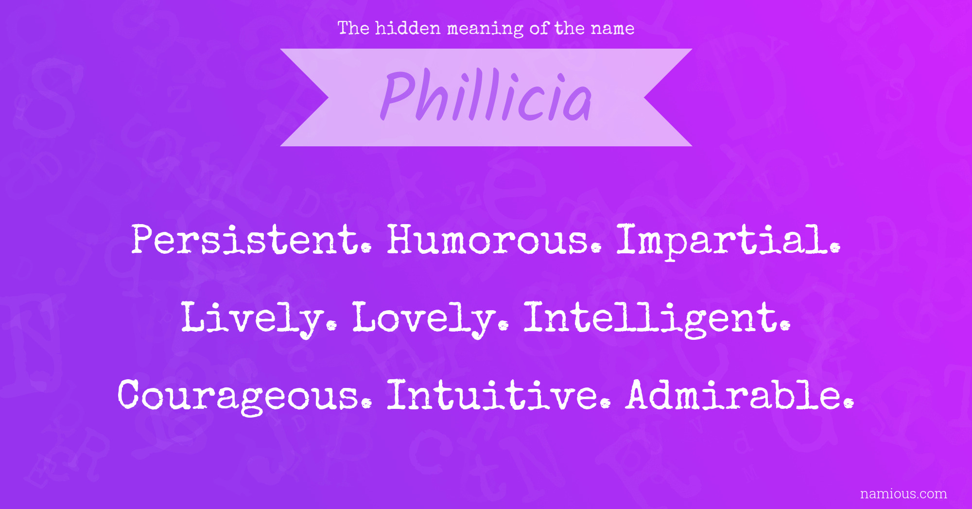 The hidden meaning of the name Phillicia