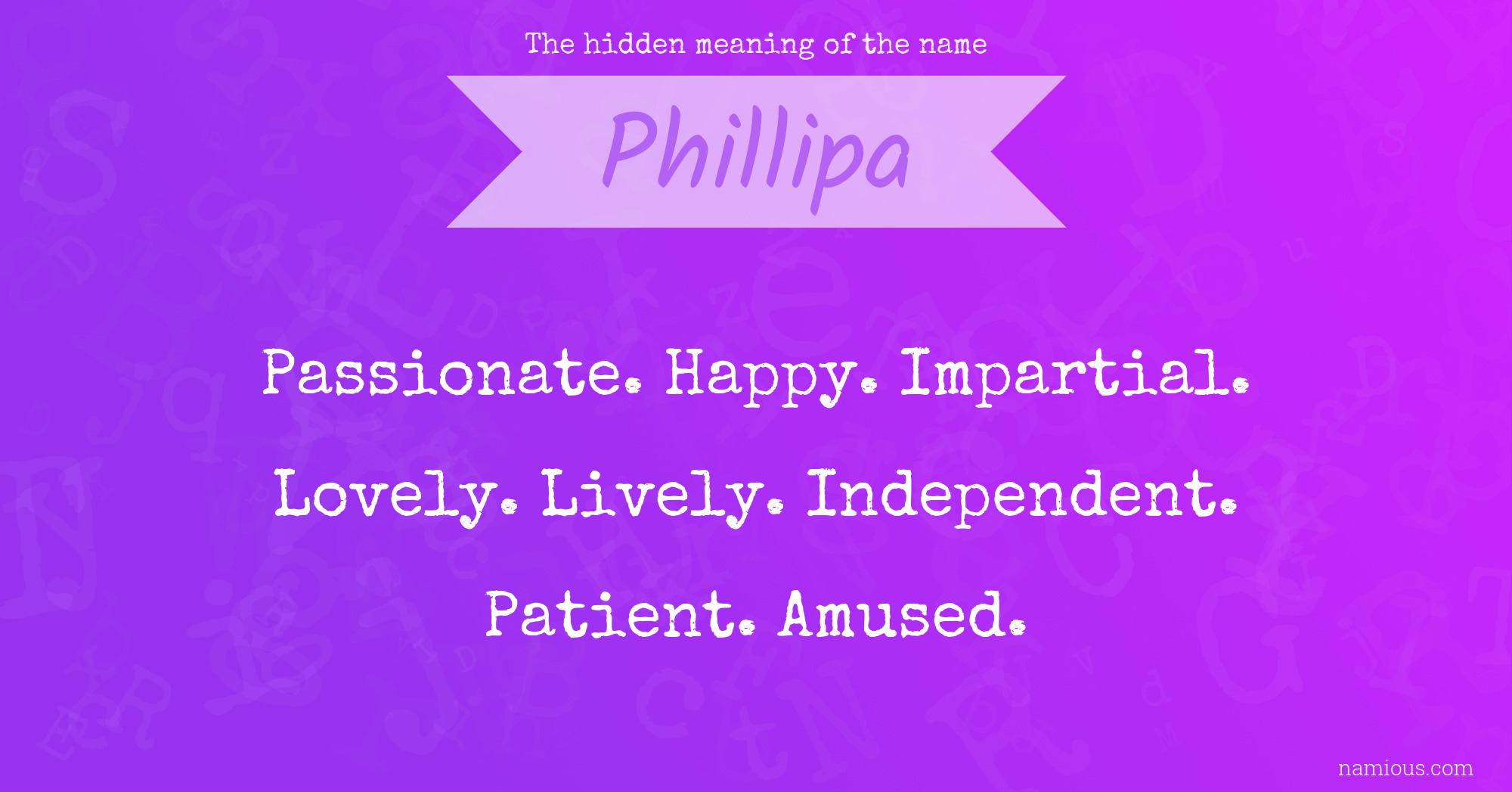 The hidden meaning of the name Phillipa