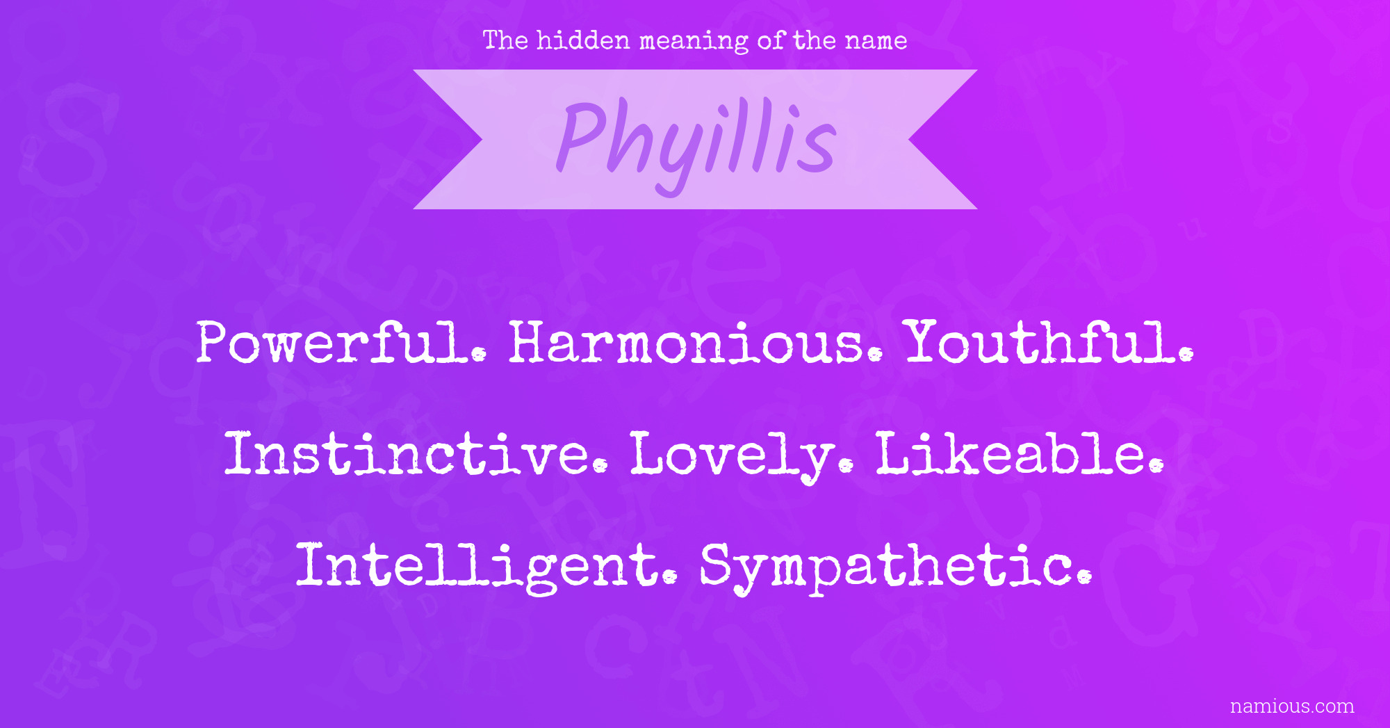 The hidden meaning of the name Phyillis