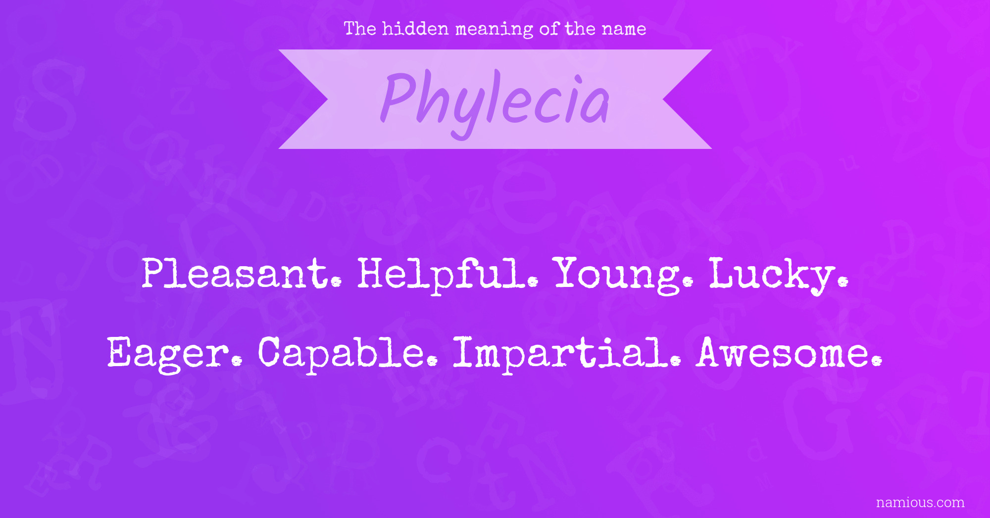 The hidden meaning of the name Phylecia